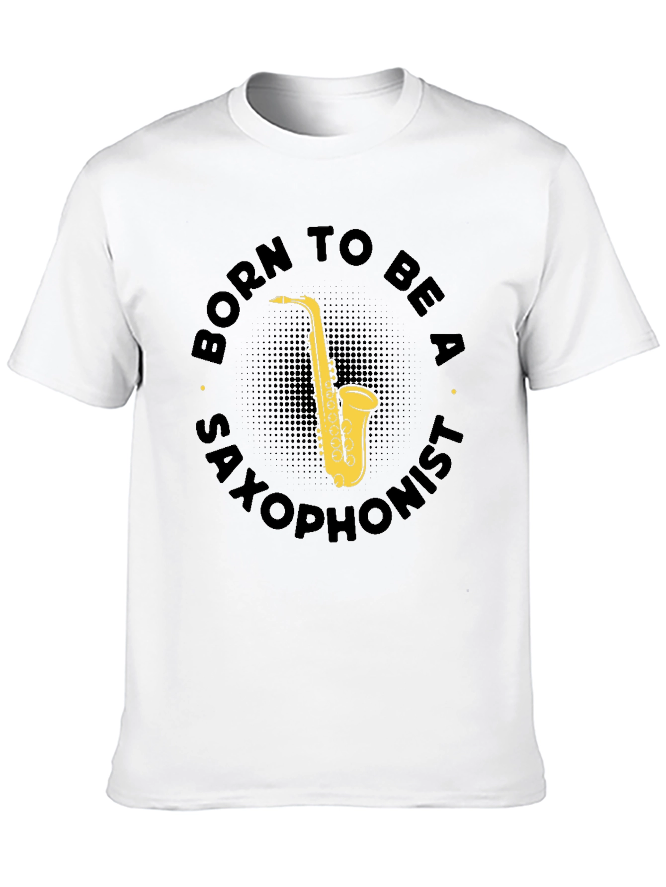 Born To Be A Saxophonist Black T-Shirt