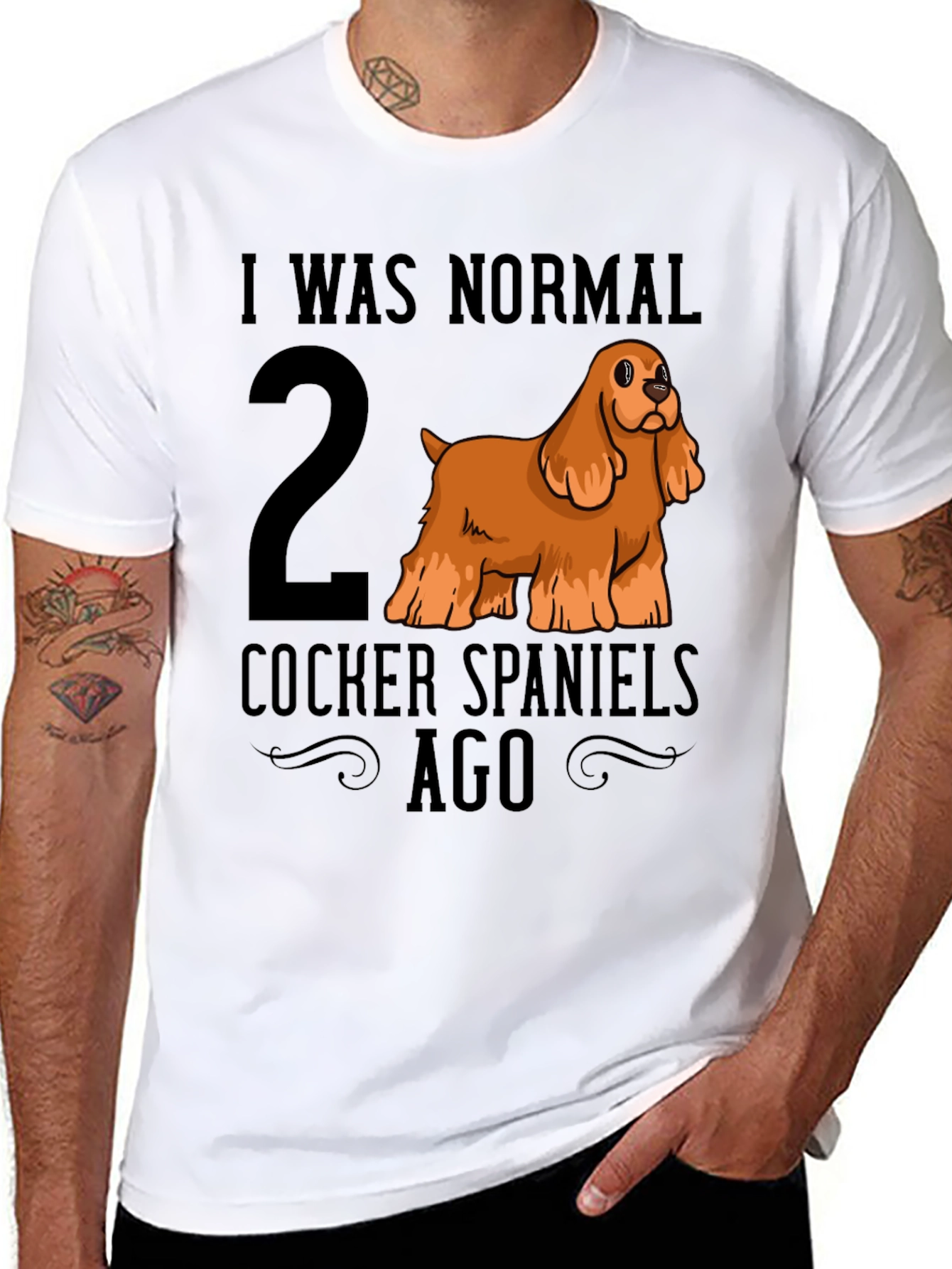 I Was Normal 2 Cocker Spaniels Ago T-Shirt