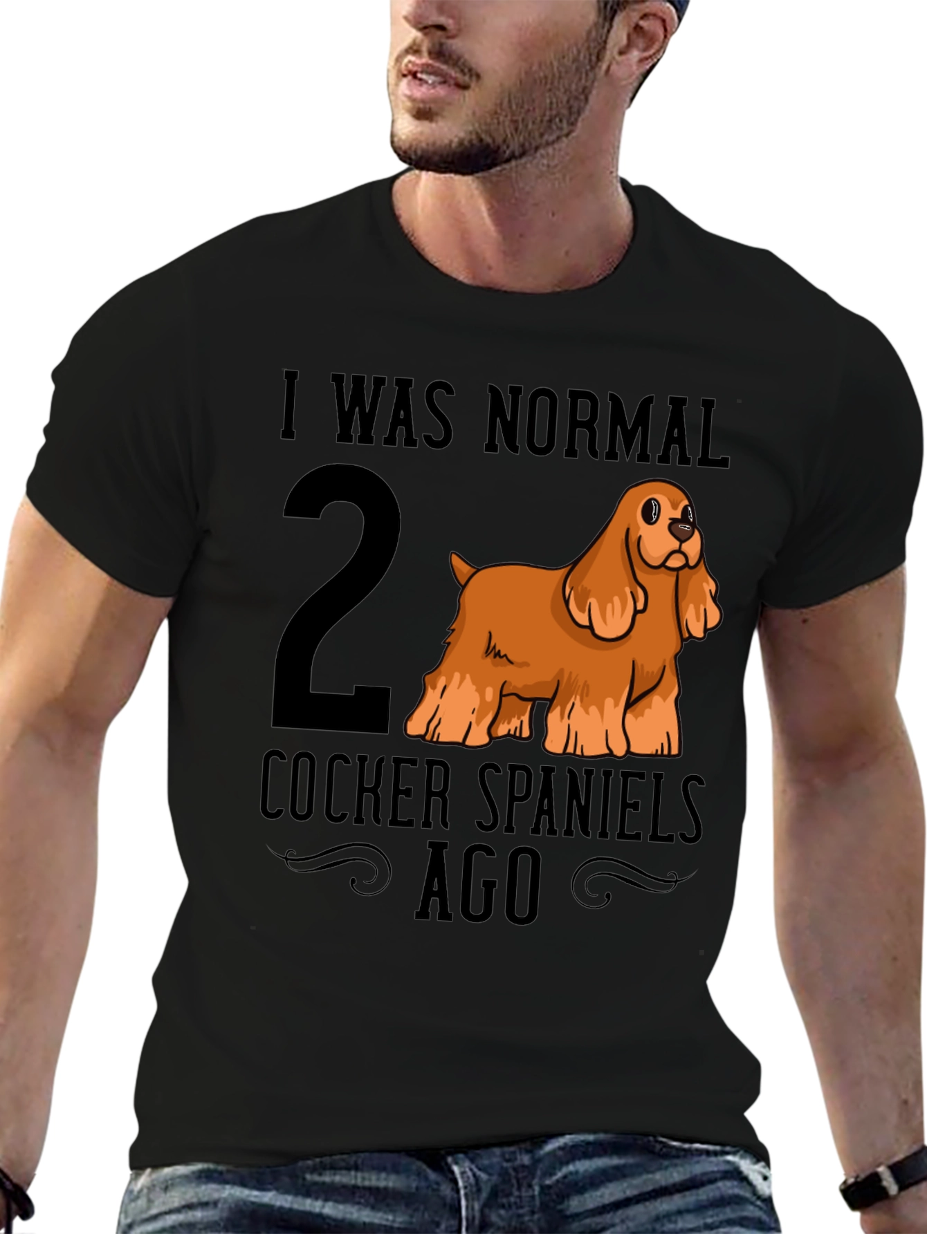 I Was Normal 2 Cocker Spaniels Ago T-Shirt