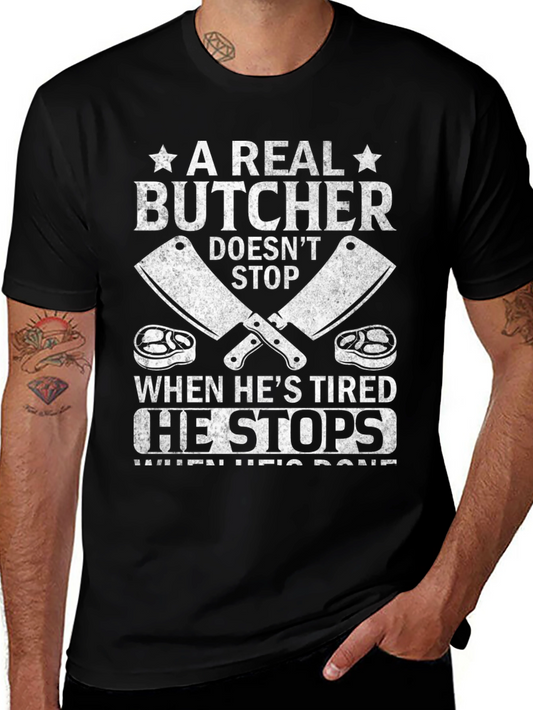 Butchers Grind T-Shirt - A Real Butcher Doesnt Stop