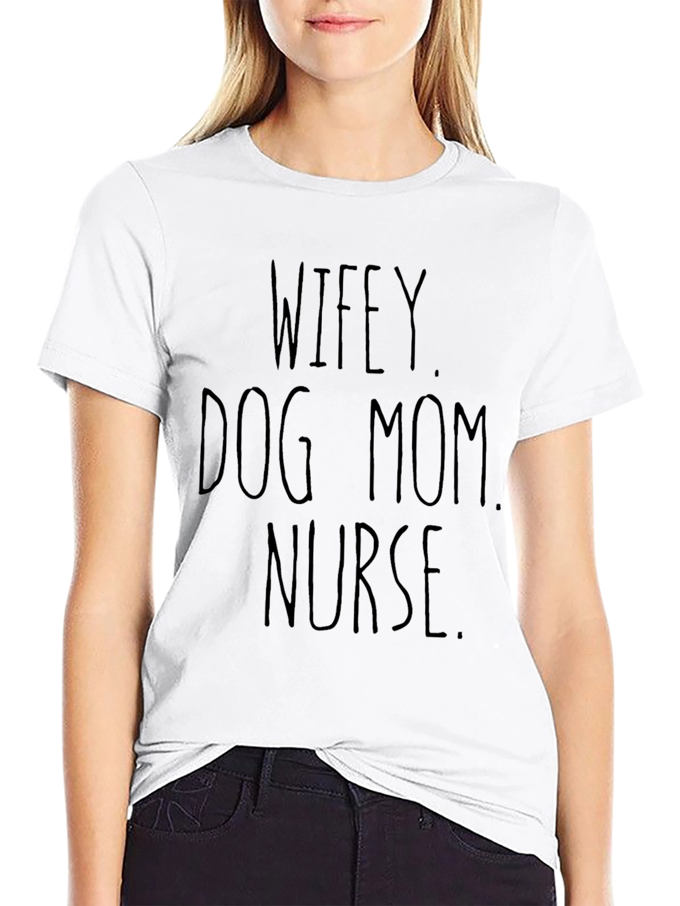 Wifey Dog Mom Nurse T-Shirt – Multi-Role Pride Tee