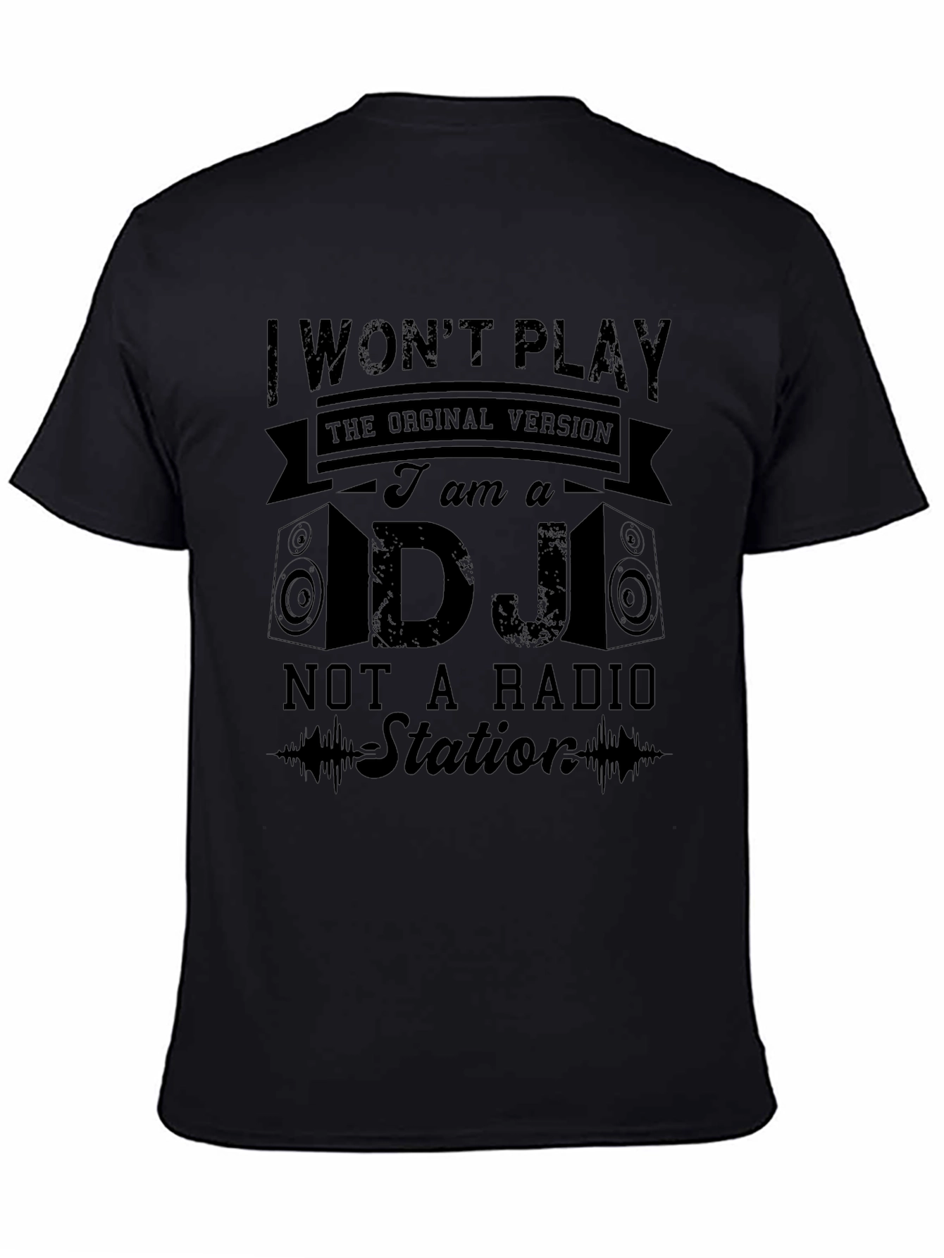 DJ T-Shirt - I Wont Play Original Version