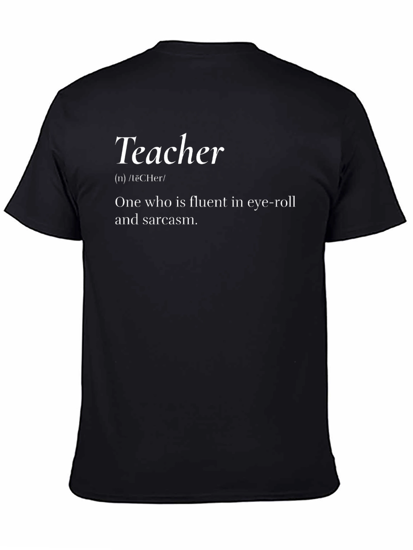 Teacher Definition T-Shirt - Sarcastic Eye-Roll Expert