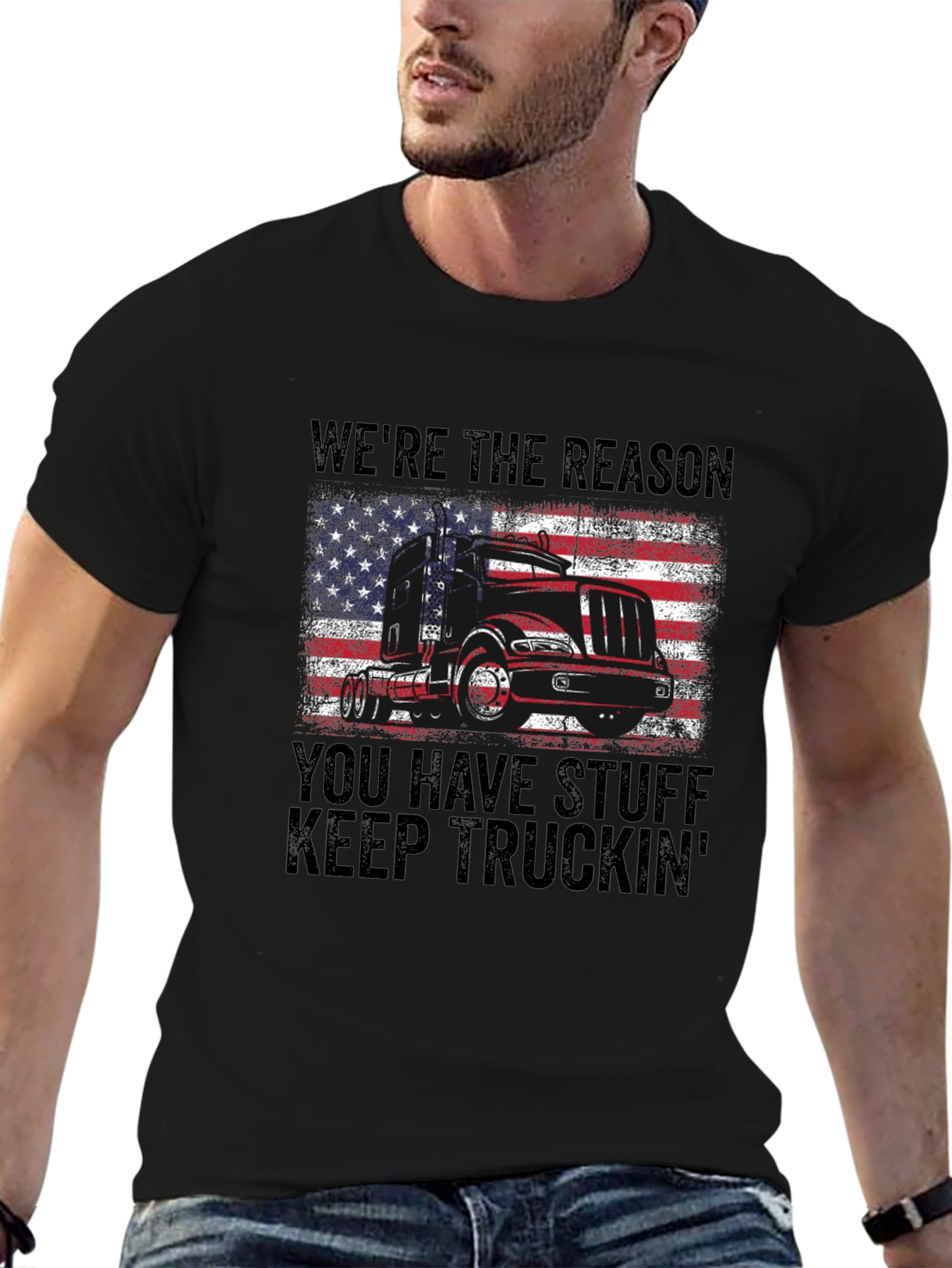 Were the Reason You Have Stuff Truckin T-Shirt