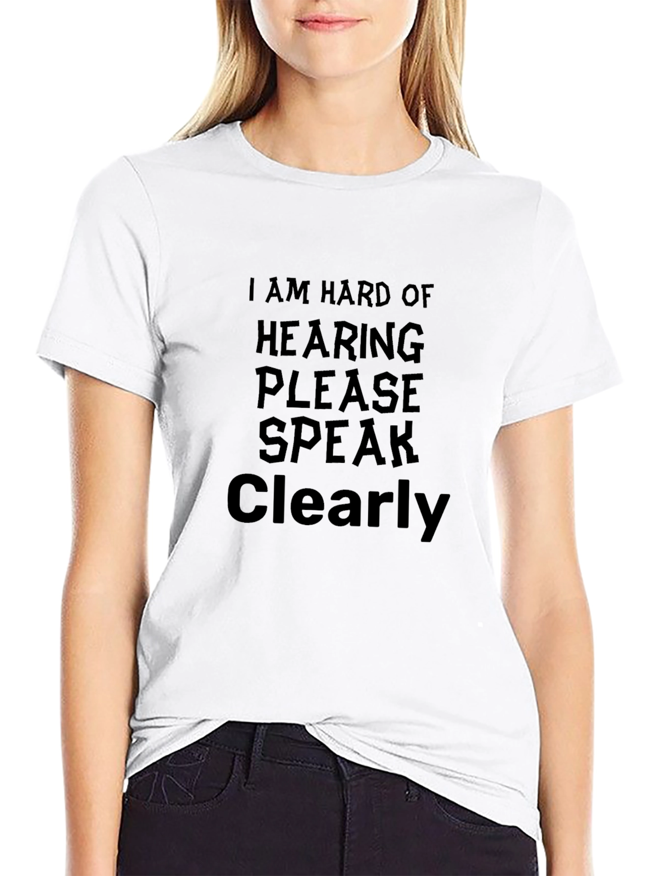 Hard of Hearing Speak Clearly T-Shirt