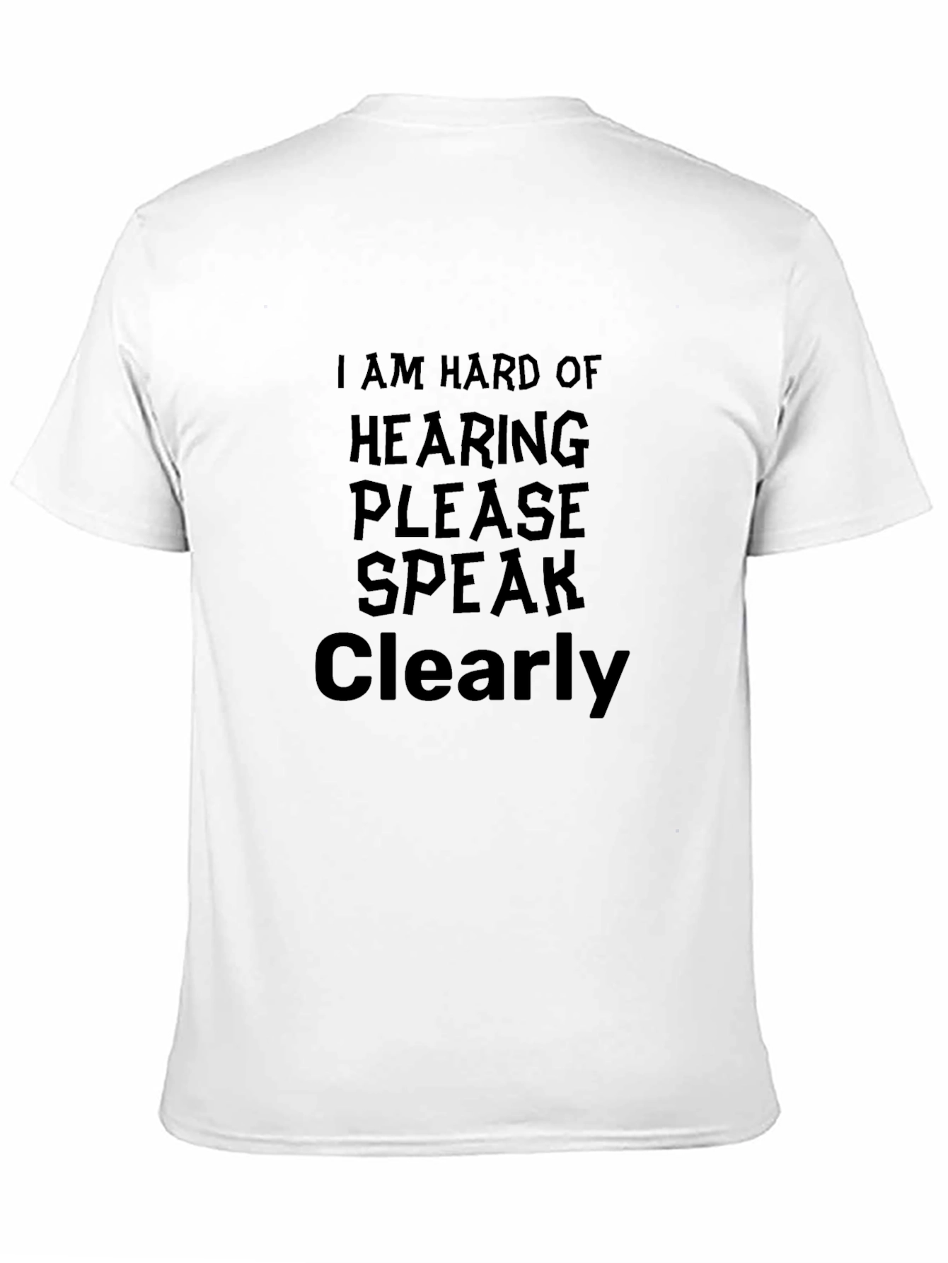 Hard of Hearing Speak Clearly T-Shirt