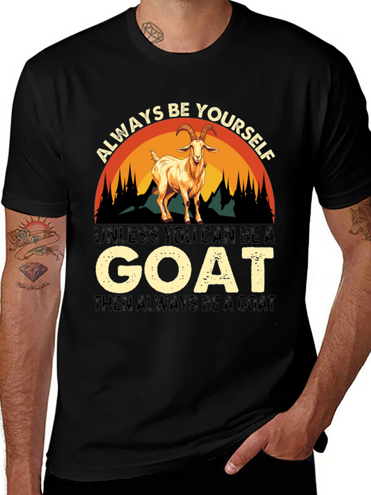 Always Be Yourself Goat T-Shirt