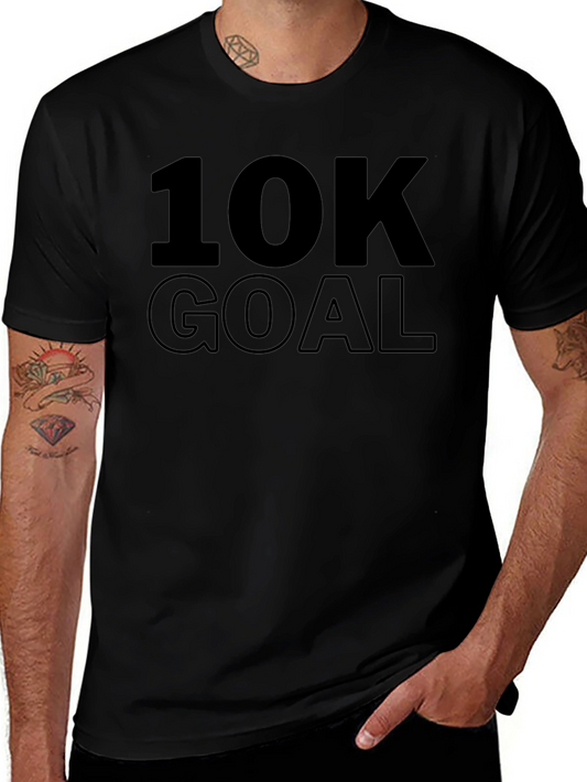 10K Goal T-Shirt - Motivational Gym Workout Tee