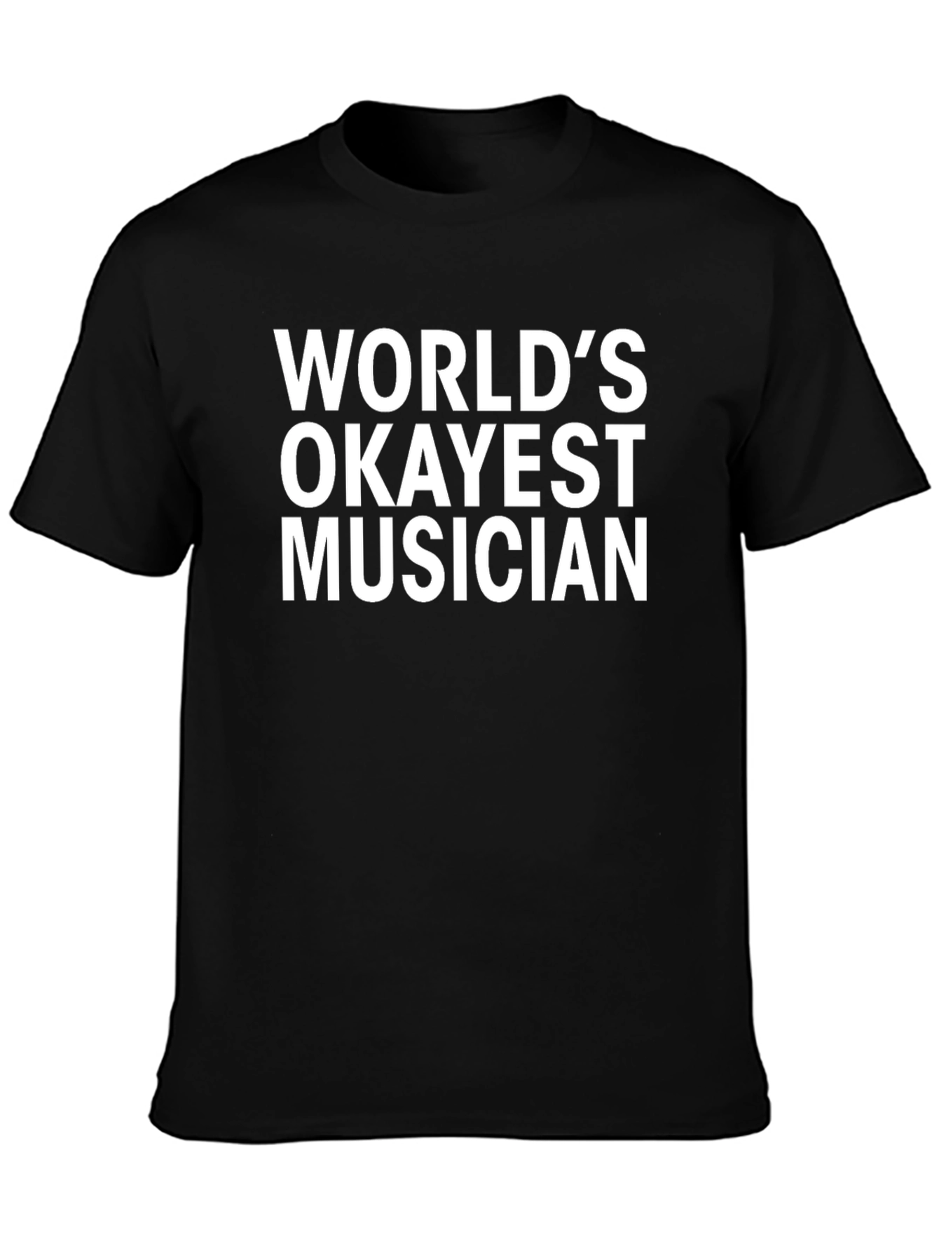 Worlds Okayest Musician T-Shirt - Funny Music Tee