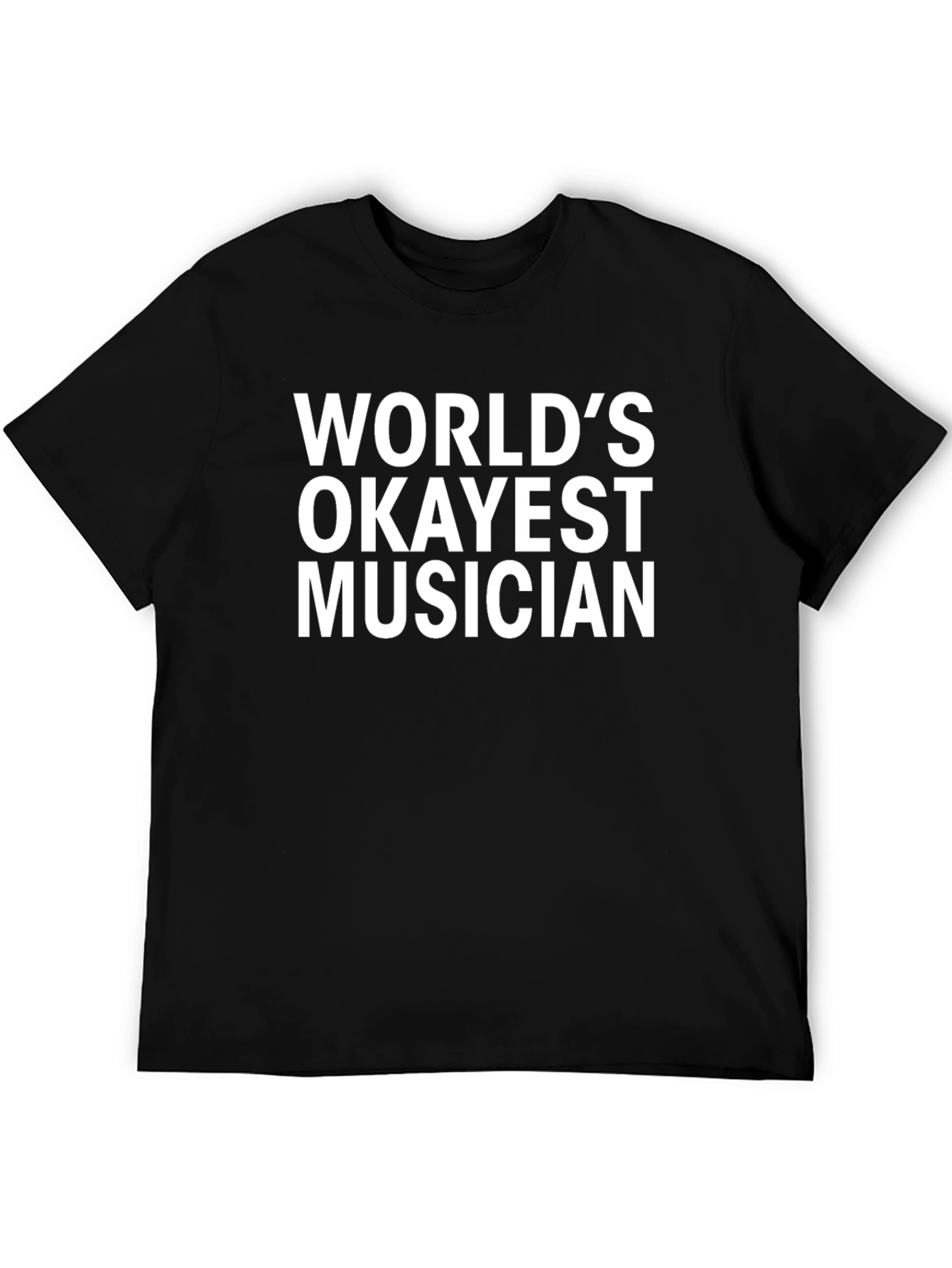 Worlds Okayest Musician T-Shirt - Funny Music Tee
