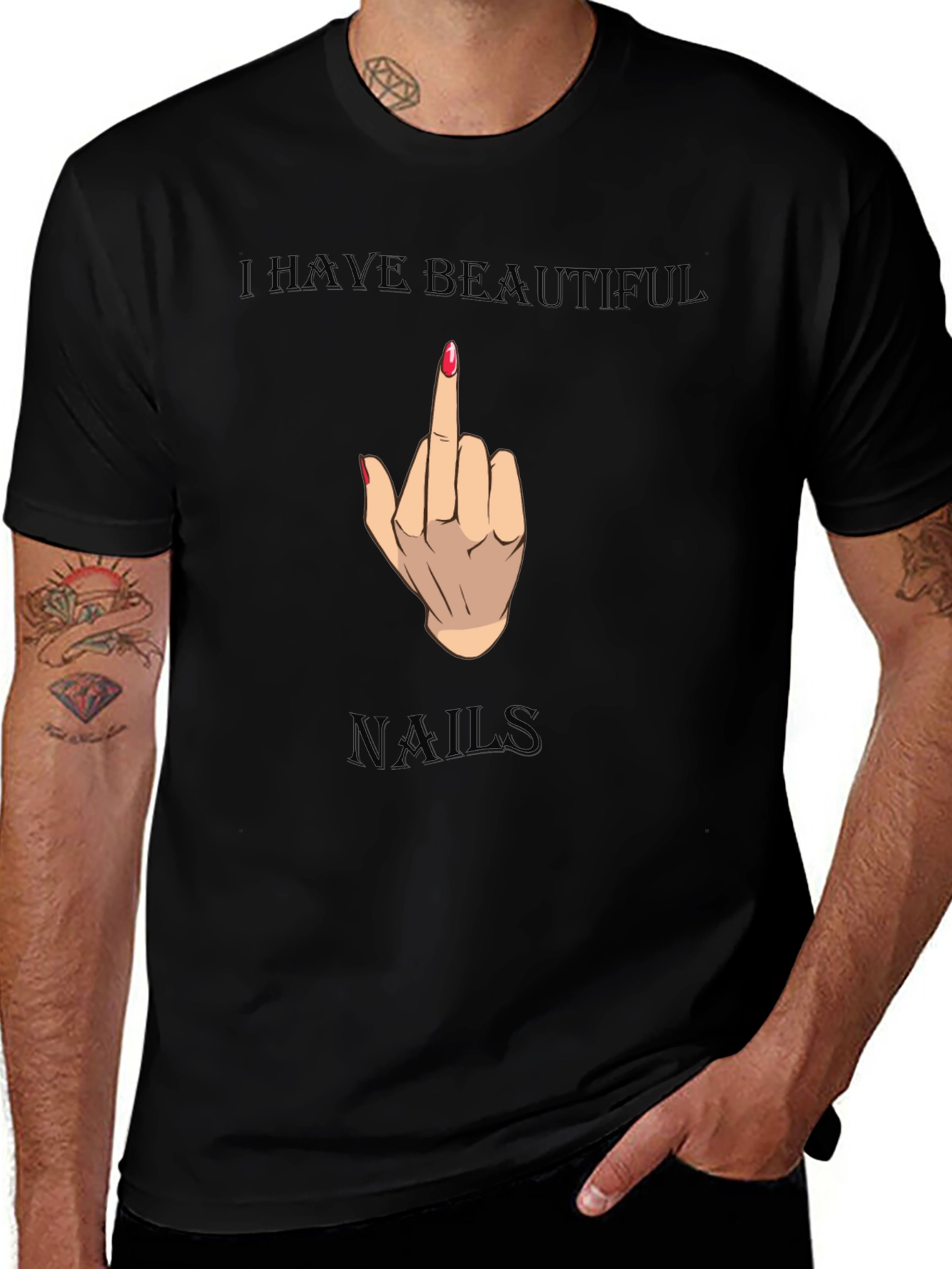 I Have Beautiful Nails Funny Graphic Tee