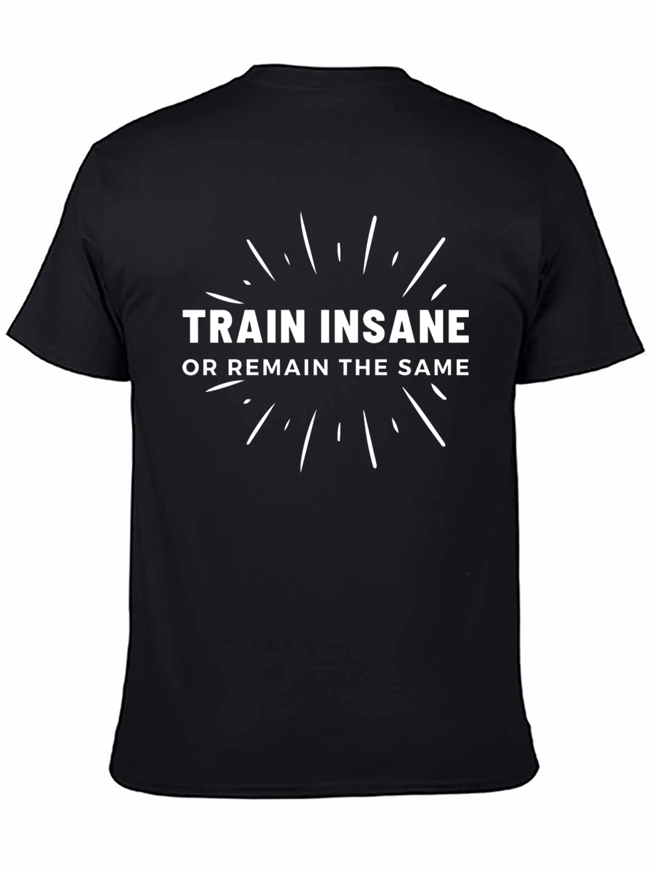 Train Insane T-Shirt - Motivational Fitness Tee