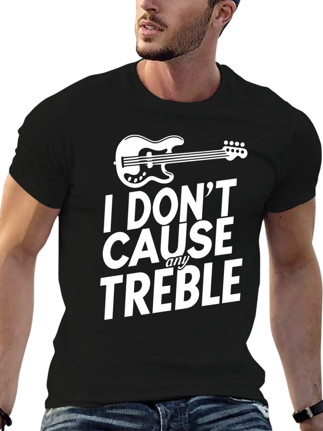 I Dont Cause Any Treble Black Graphic T-Shirt