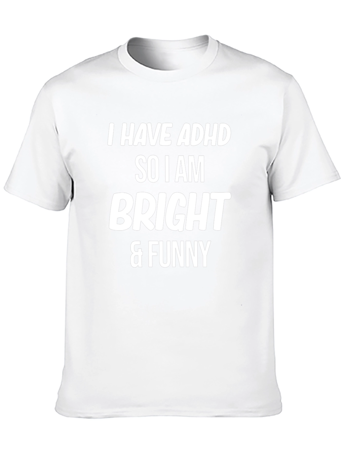 ADHD Bright & Funny T-Shirt