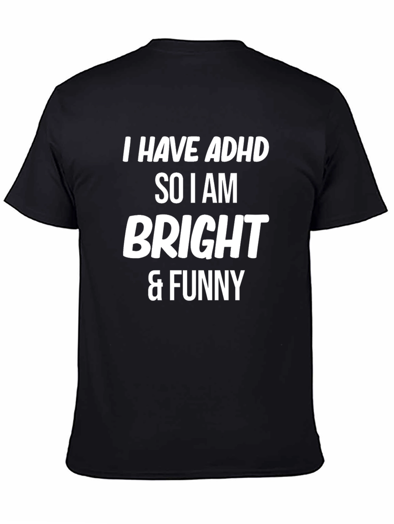 ADHD Bright & Funny T-Shirt