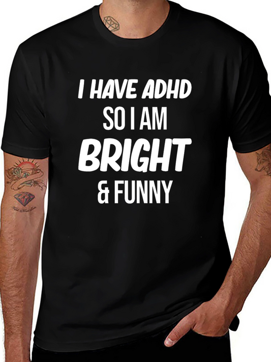 ADHD Bright & Funny T-Shirt