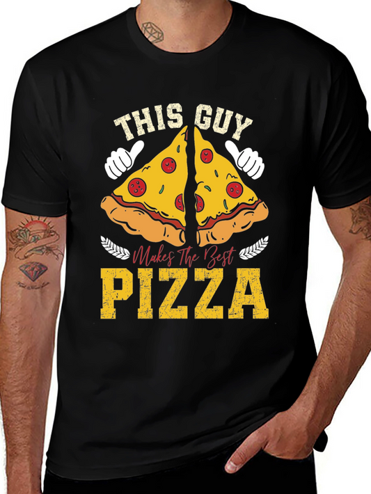 This Guy Makes the Best Pizza T-Shirt