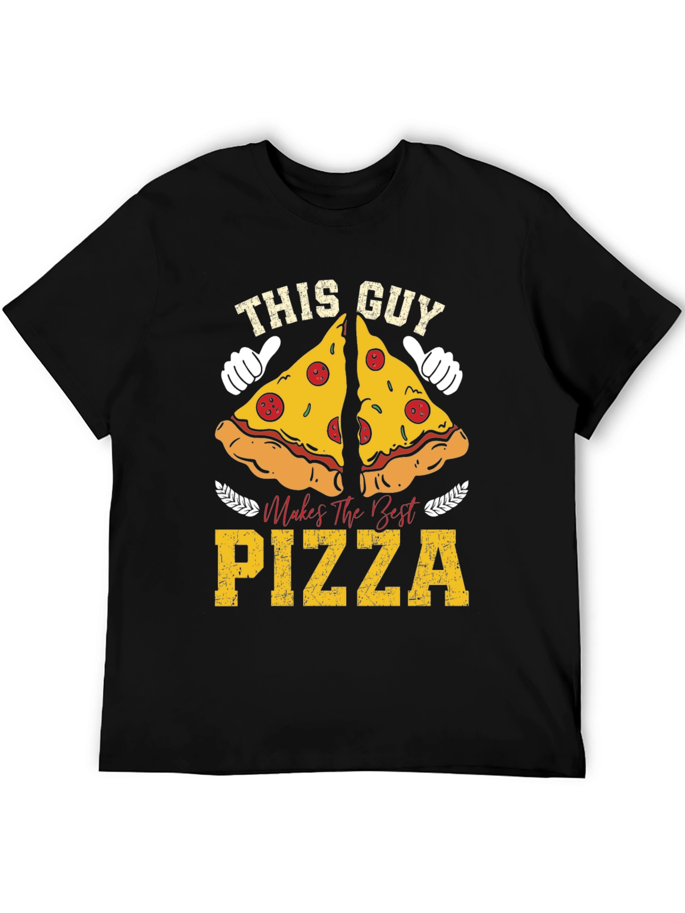 This Guy Makes the Best Pizza T-Shirt