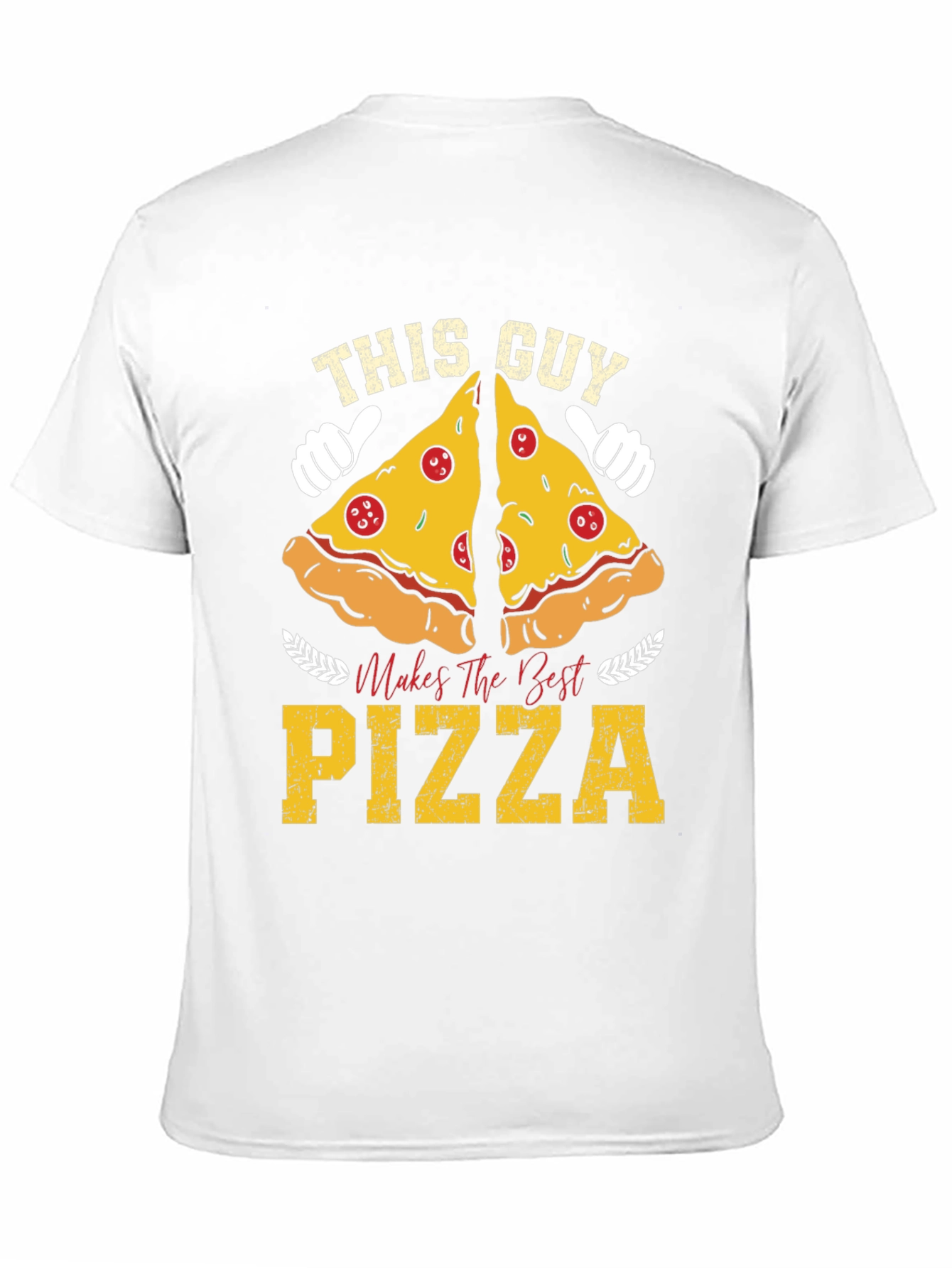 This Guy Makes the Best Pizza T-Shirt