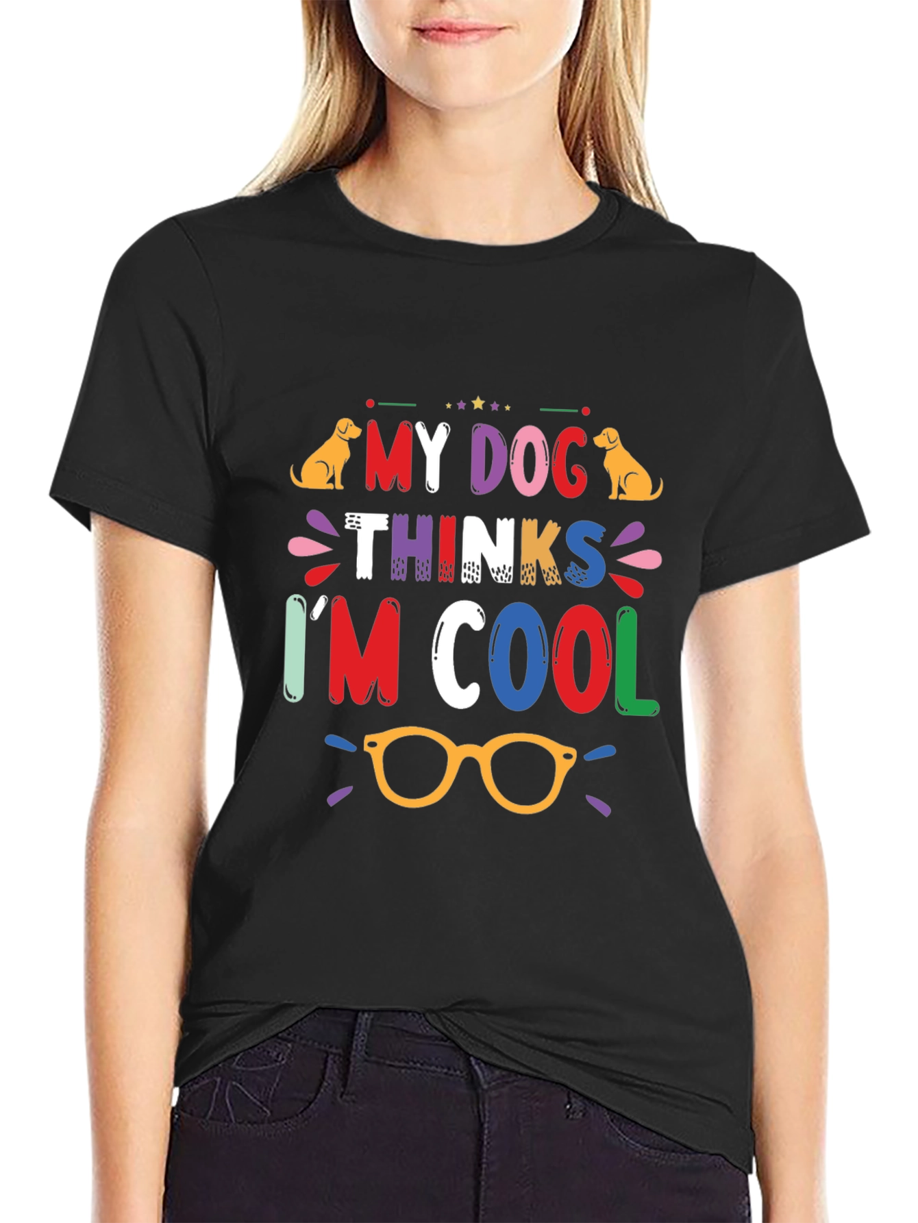 My Dog Thinks Im Cool Graphic Tee