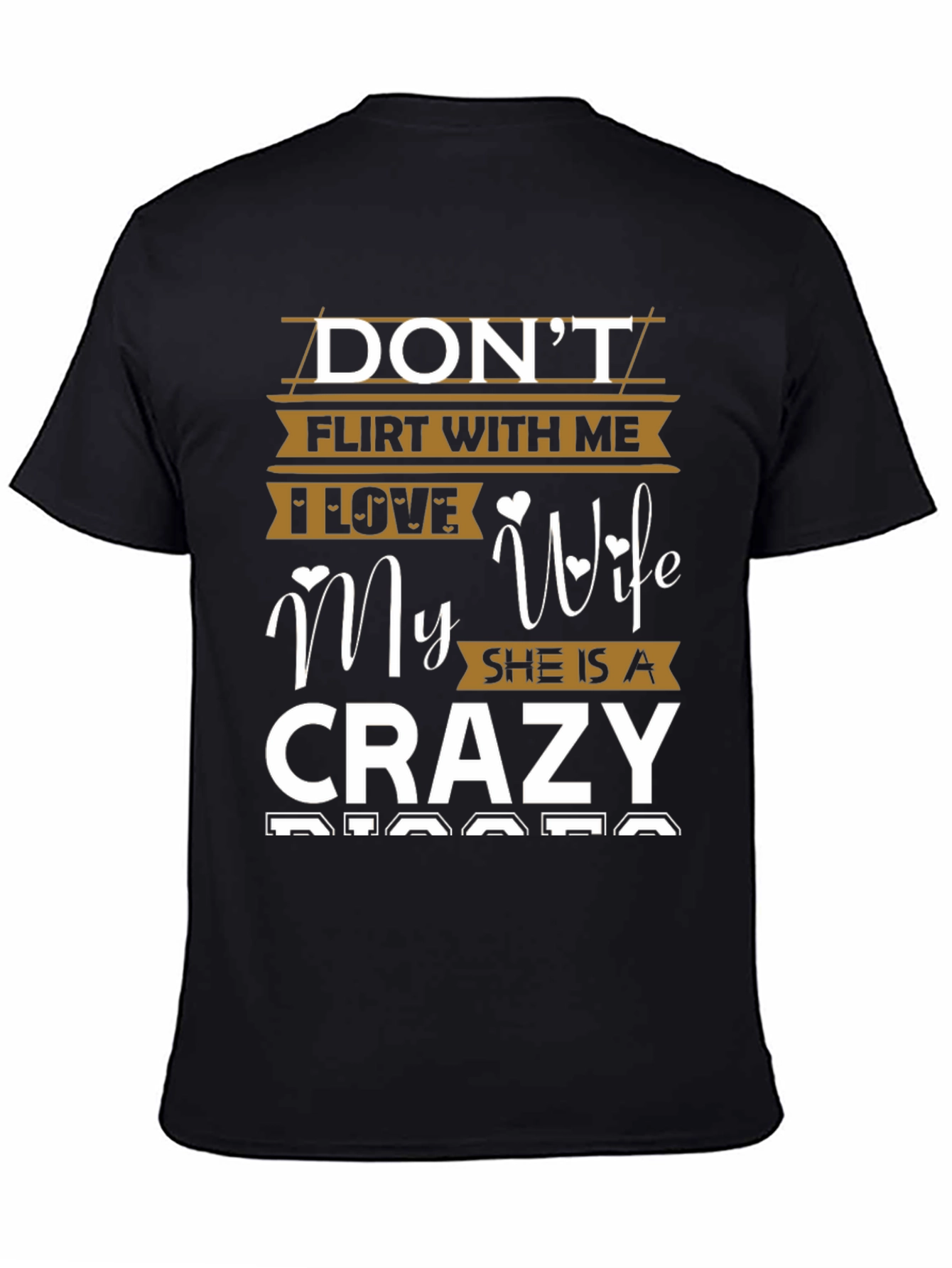 Dont Flirt With Me Crazy Wife Graphic T-Shirt