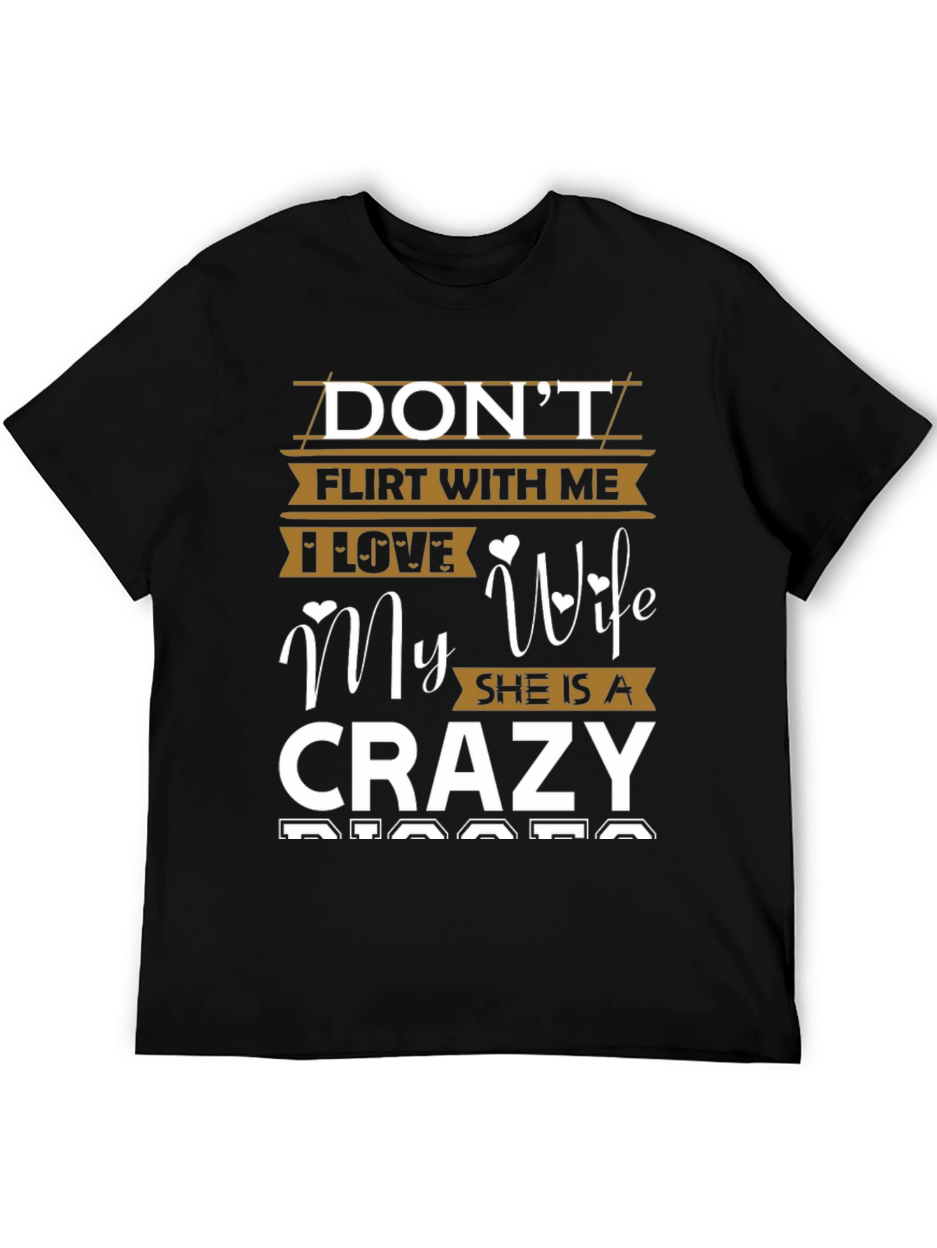 Dont Flirt With Me Crazy Wife Graphic T-Shirt