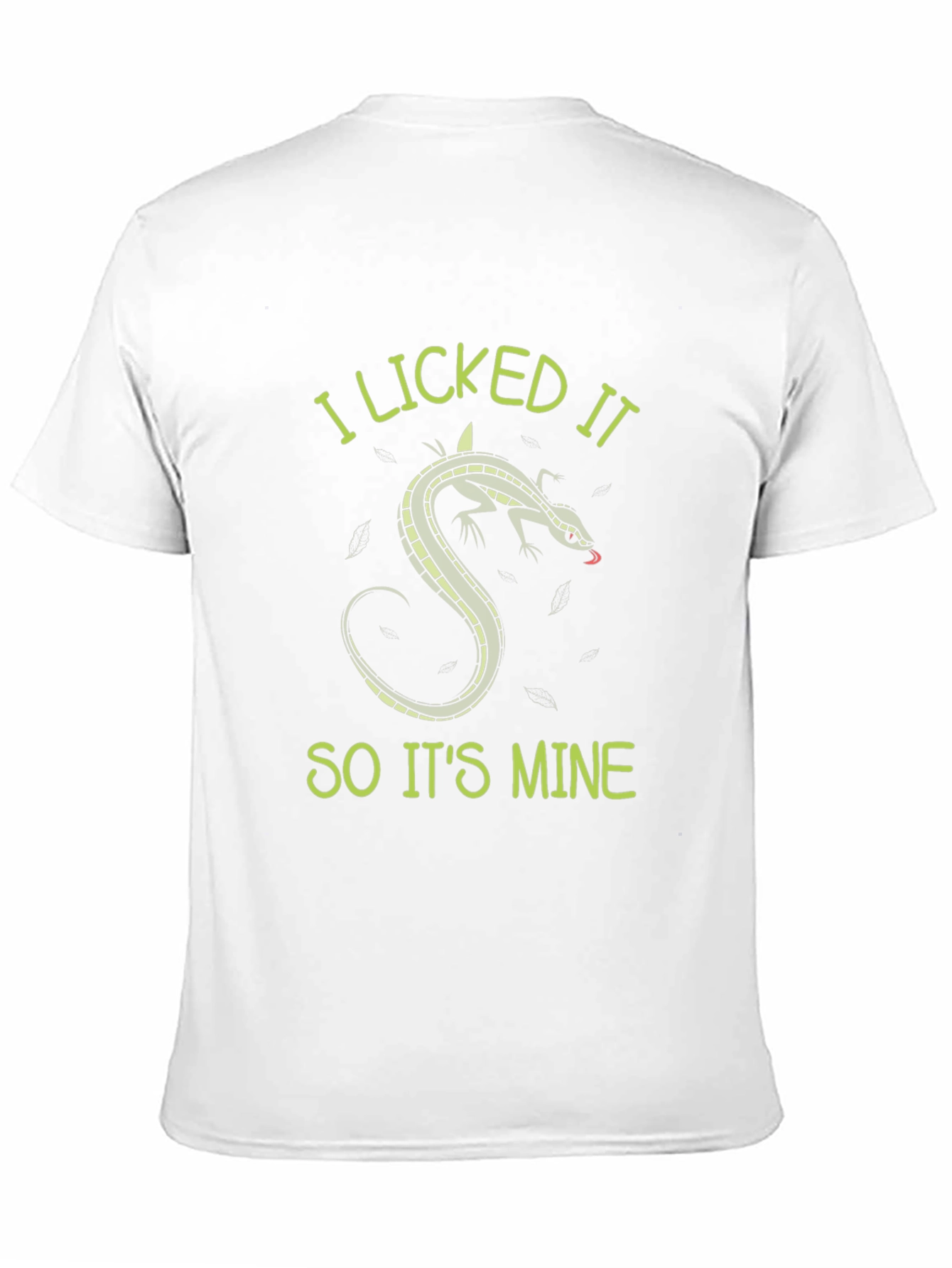 I Licked It So Its Mine Lizard T-Shirt