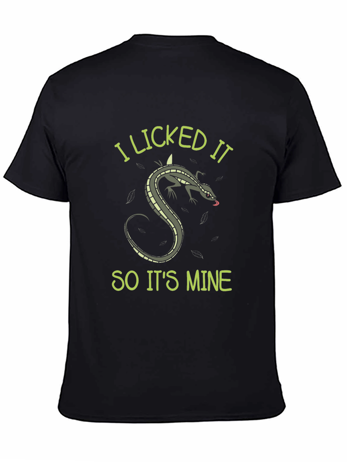I Licked It So Its Mine Lizard T-Shirt