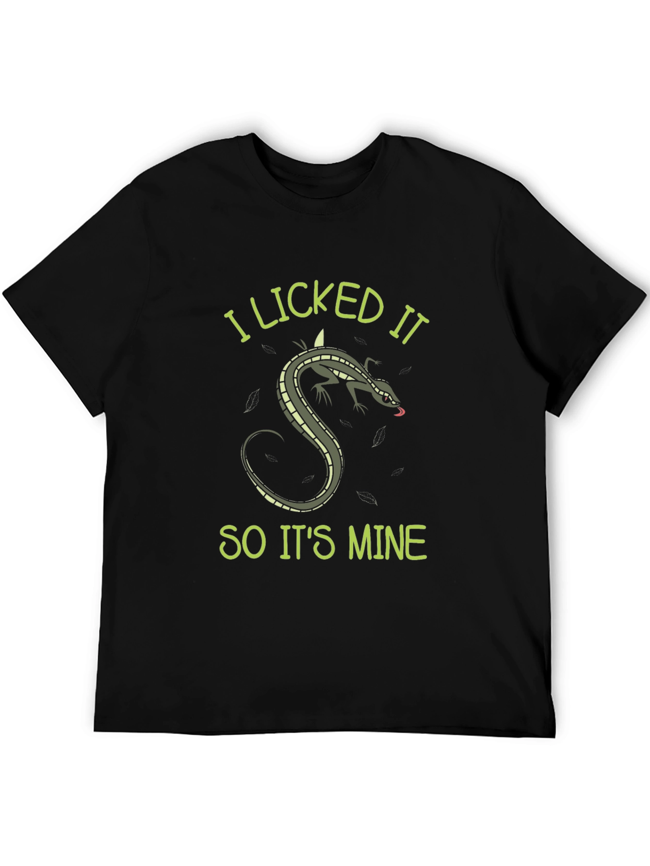 I Licked It So Its Mine Lizard T-Shirt