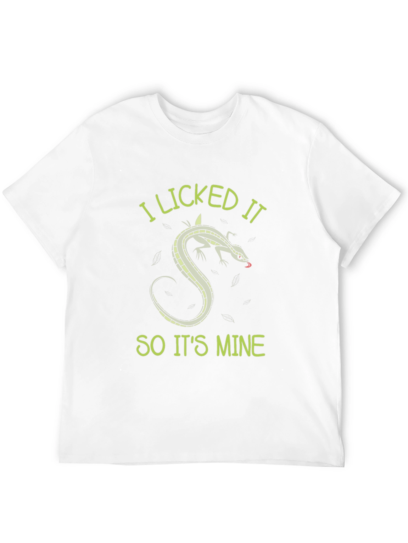 I Licked It So Its Mine Lizard T-Shirt
