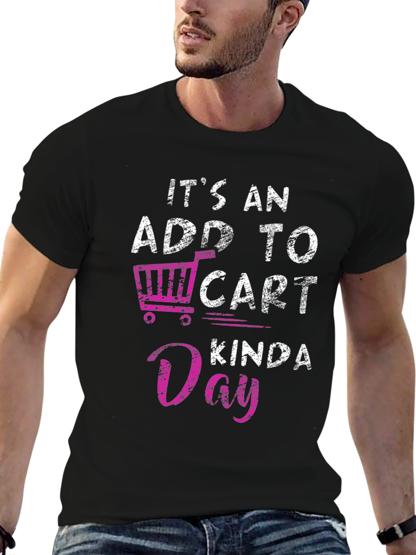 Add to Cart Kinda Day T-Shirt