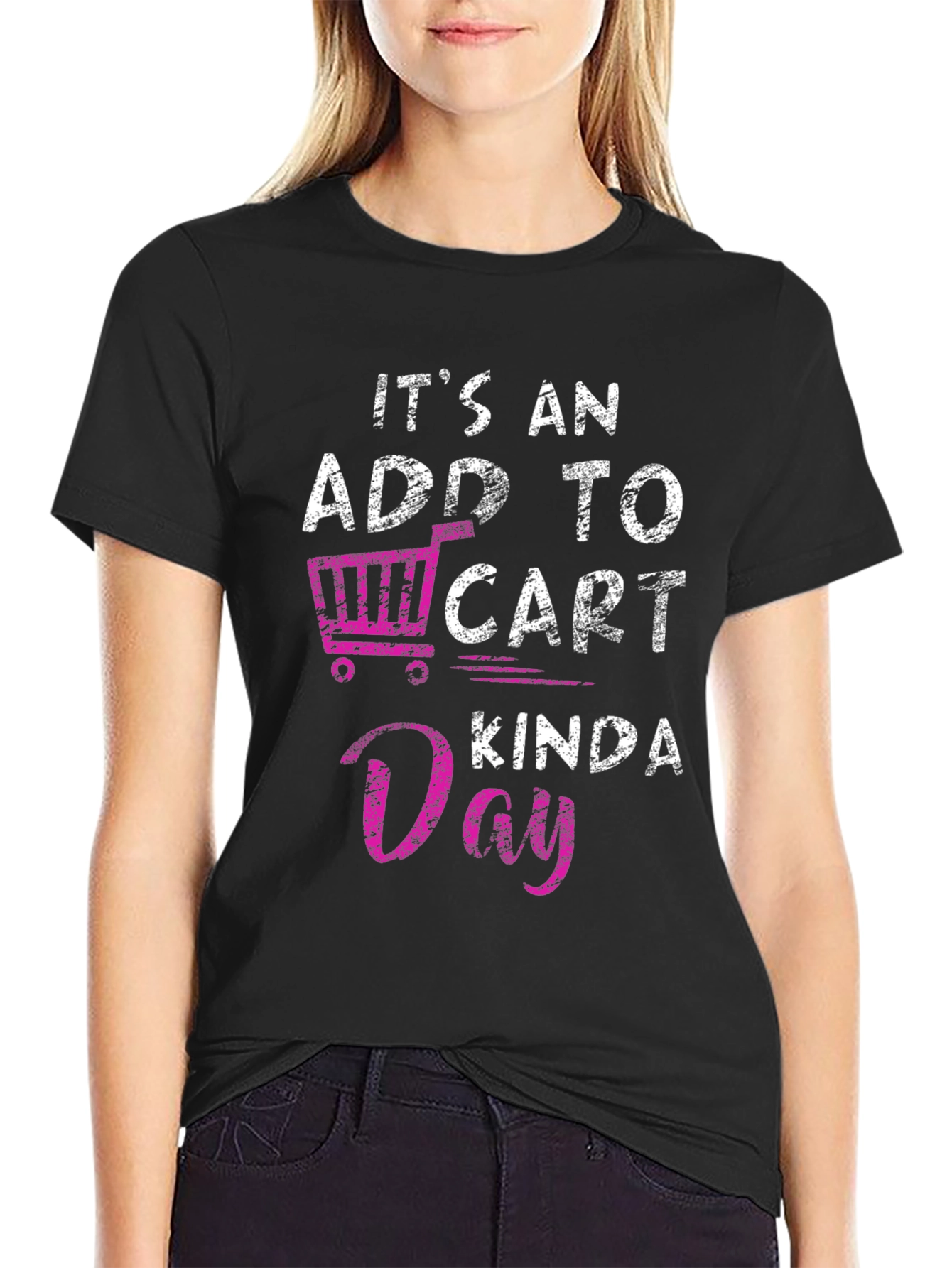Add to Cart Kinda Day T-Shirt