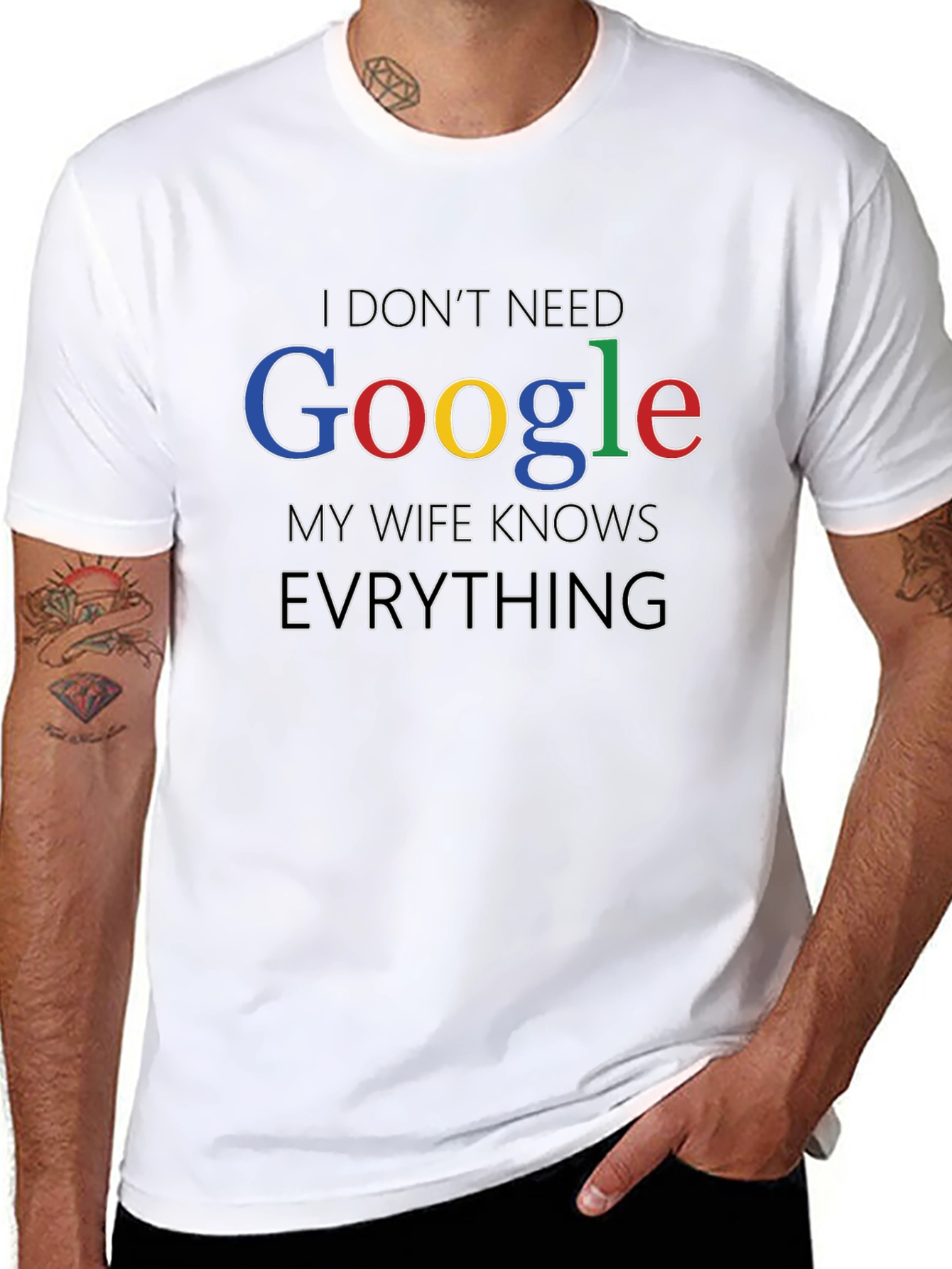 I Dont Need Google Funny Mens T-Shirt