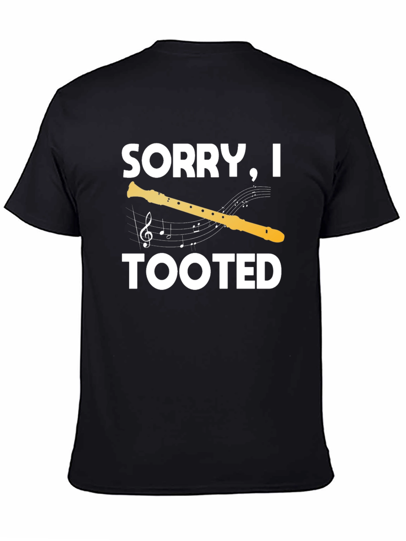 Sorry I Tooted T-Shirt: Funny Musician Tee