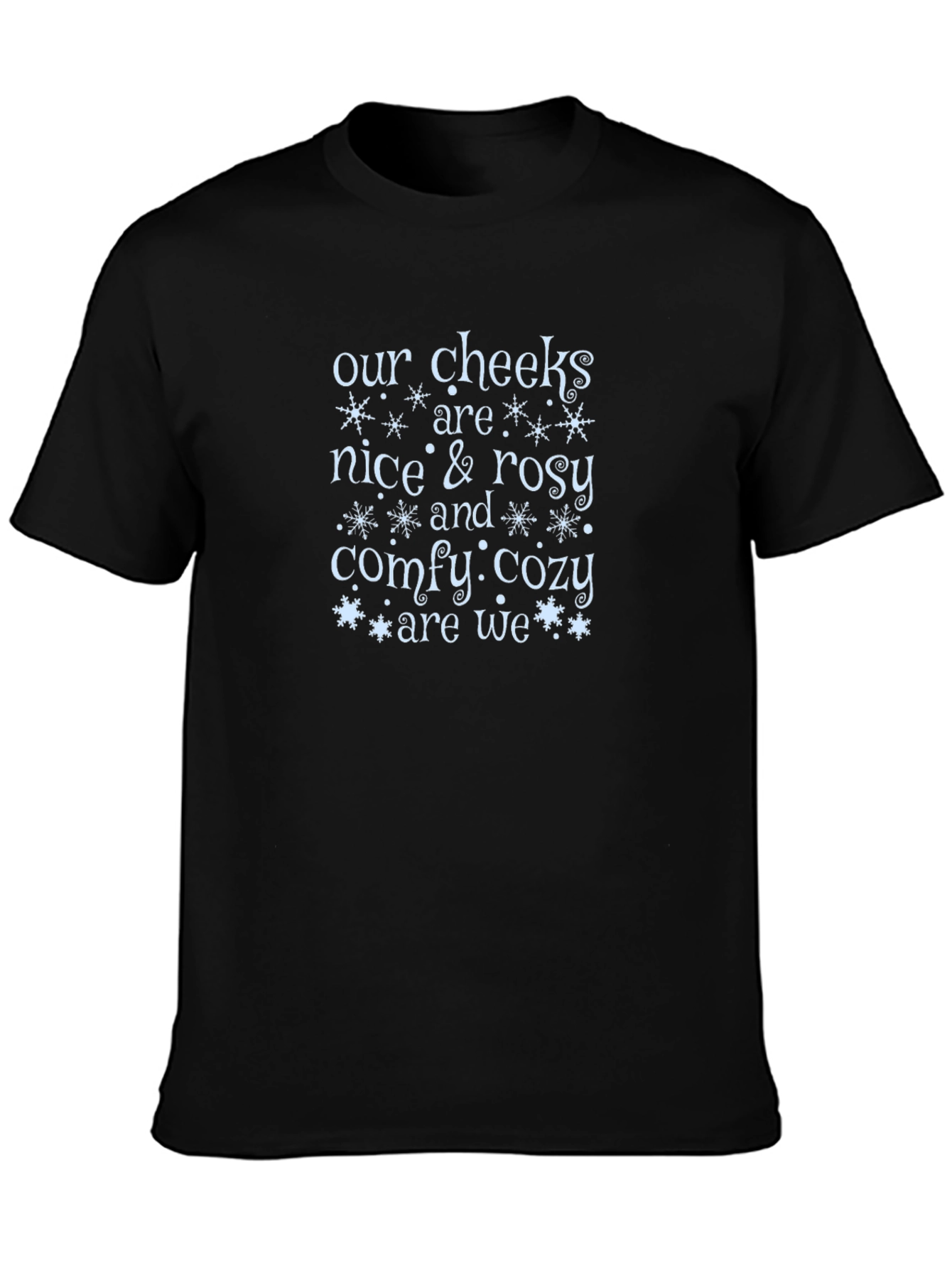 Our Cheeks Are Nice & Rosy T-Shirt