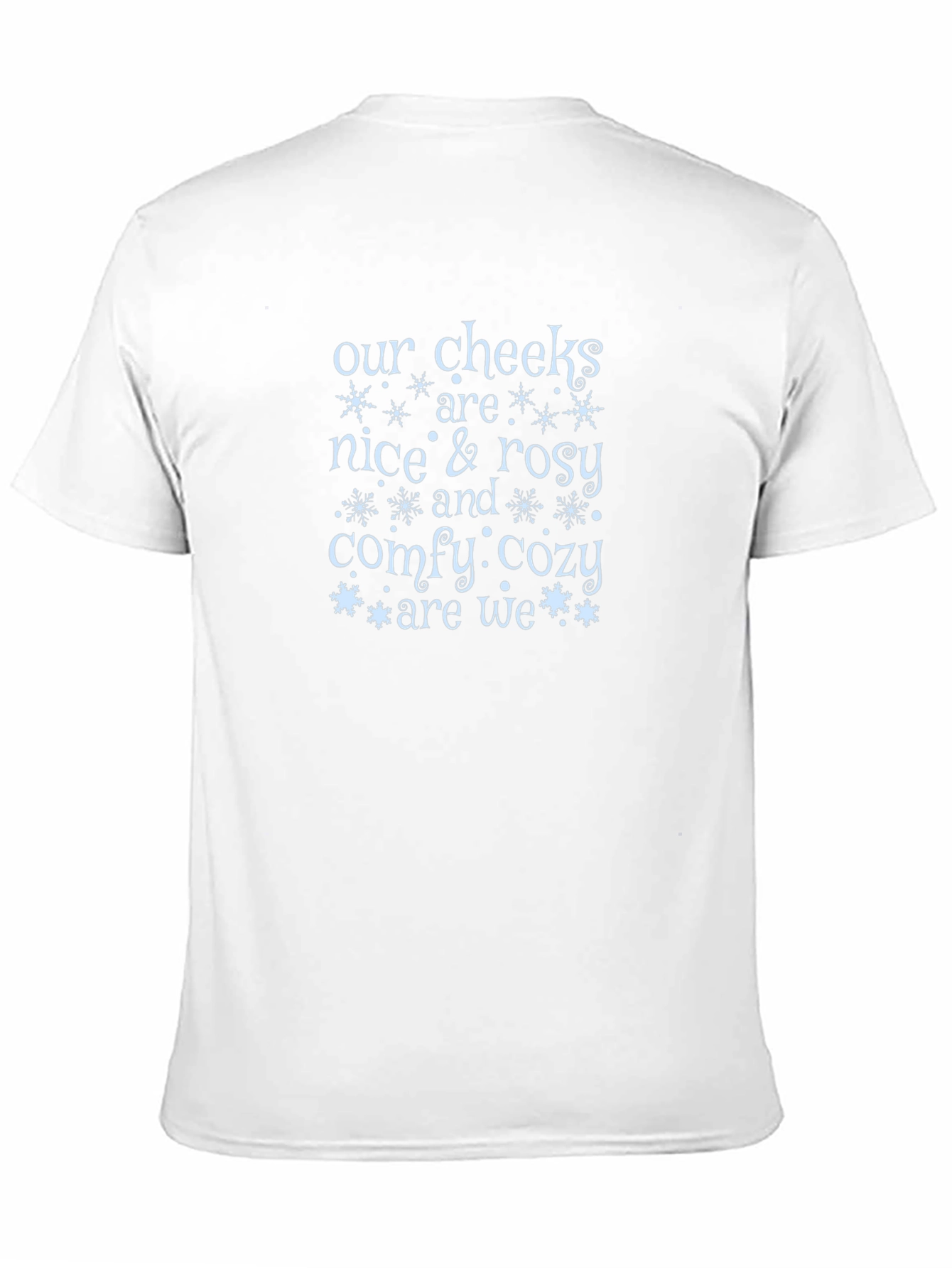Our Cheeks Are Nice & Rosy T-Shirt