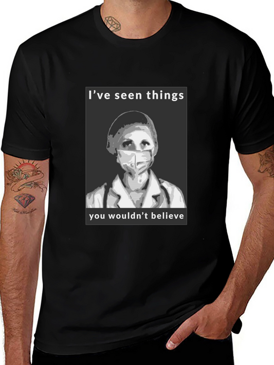 Medical Hero Graphic T-Shirt - Ive Seen Things