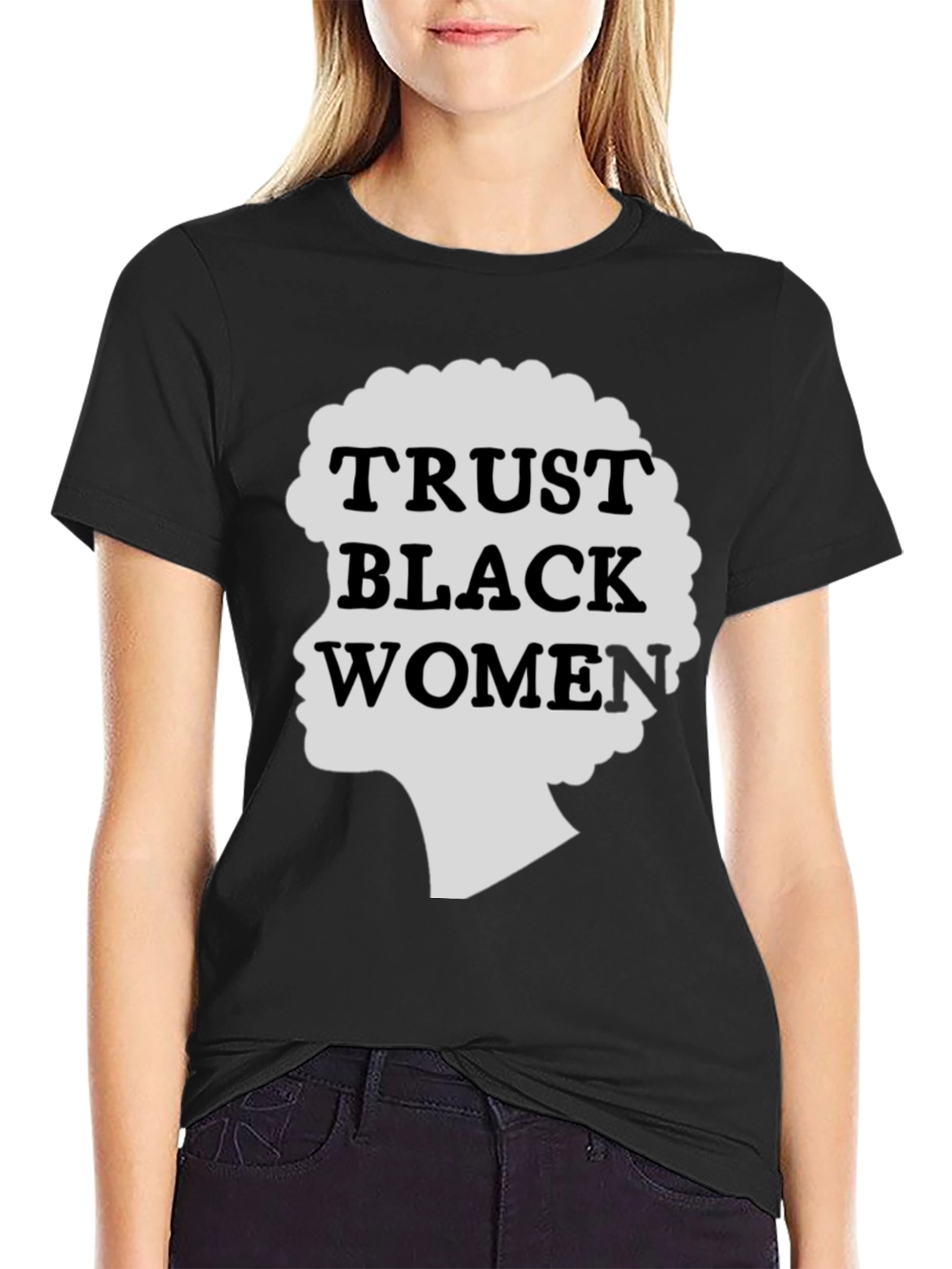 Trust Black Women Graphic Tee