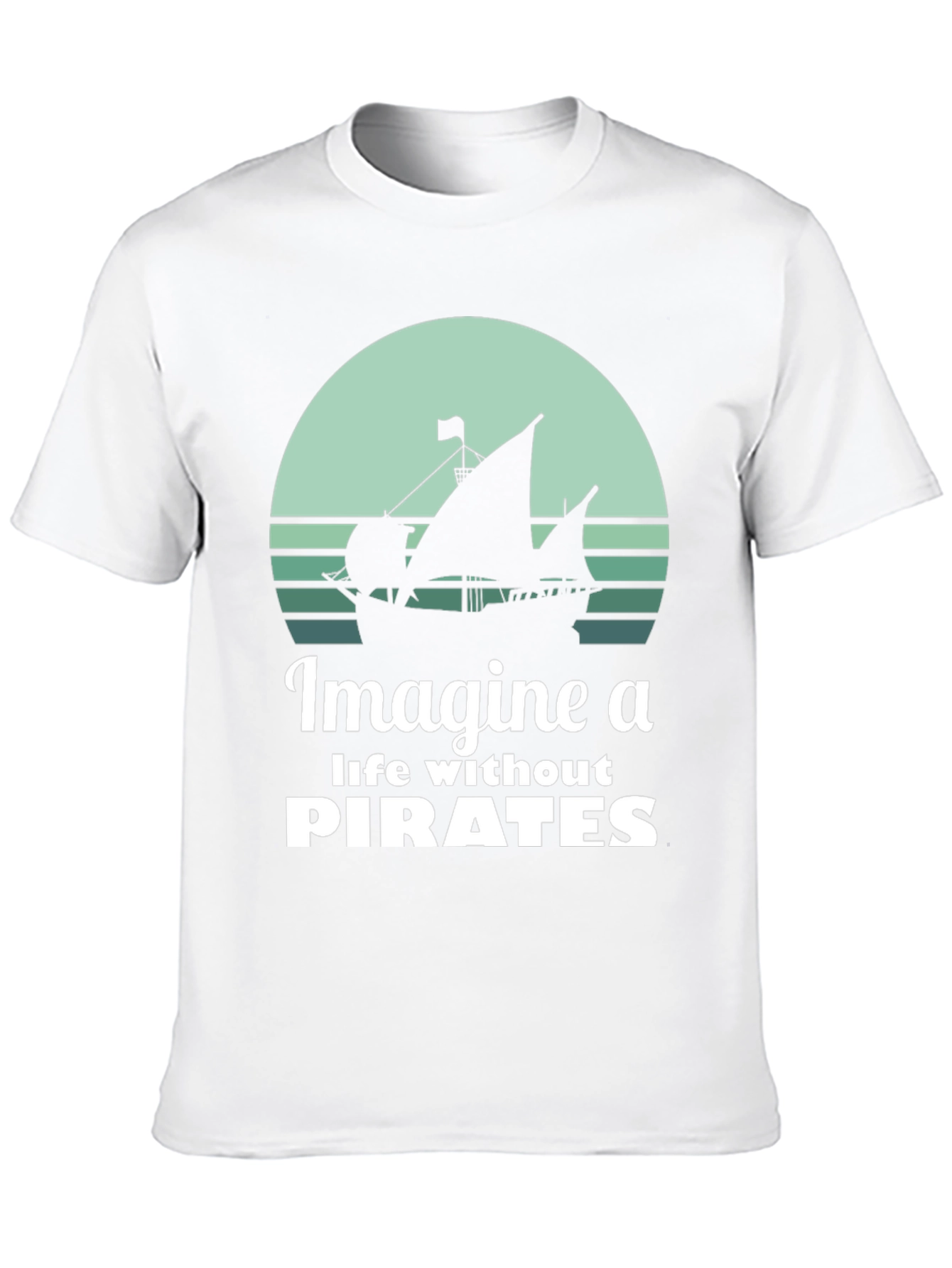 Imagine A Life Without Pirates Graphic Tee