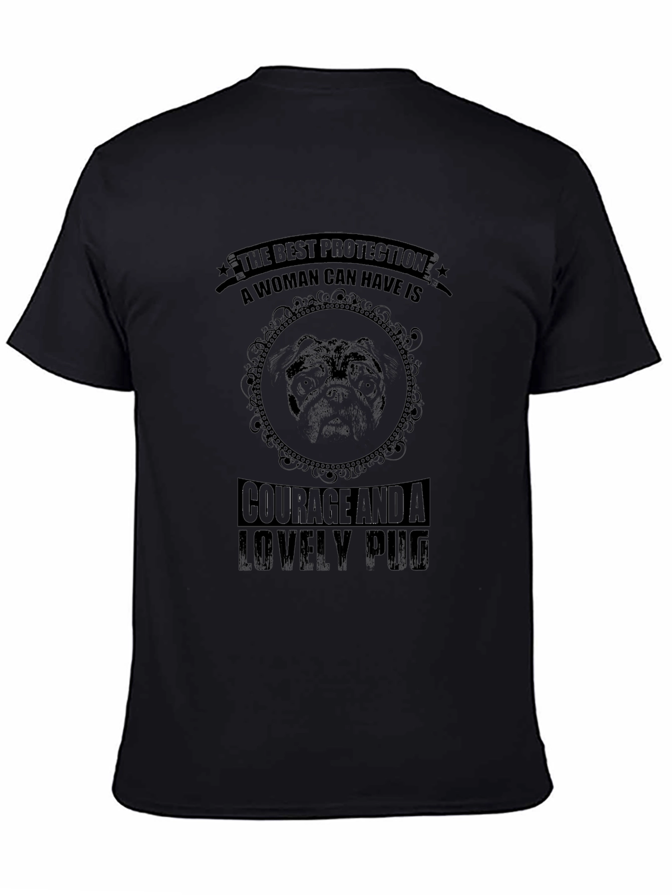 Courageous Pug T-Shirt - Best Protection