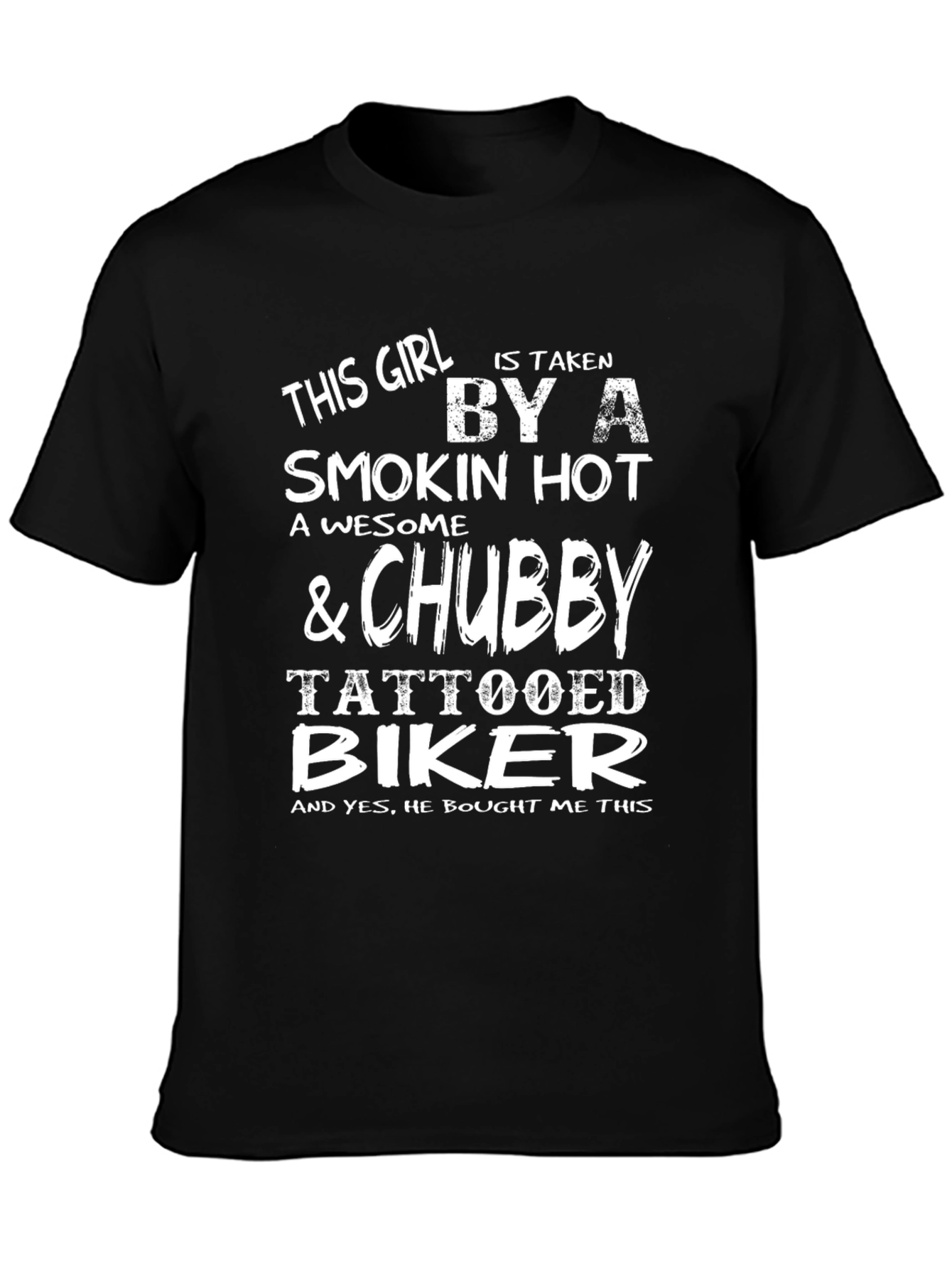 Taken by a Tattooed Biker - Graphic T-Shirt