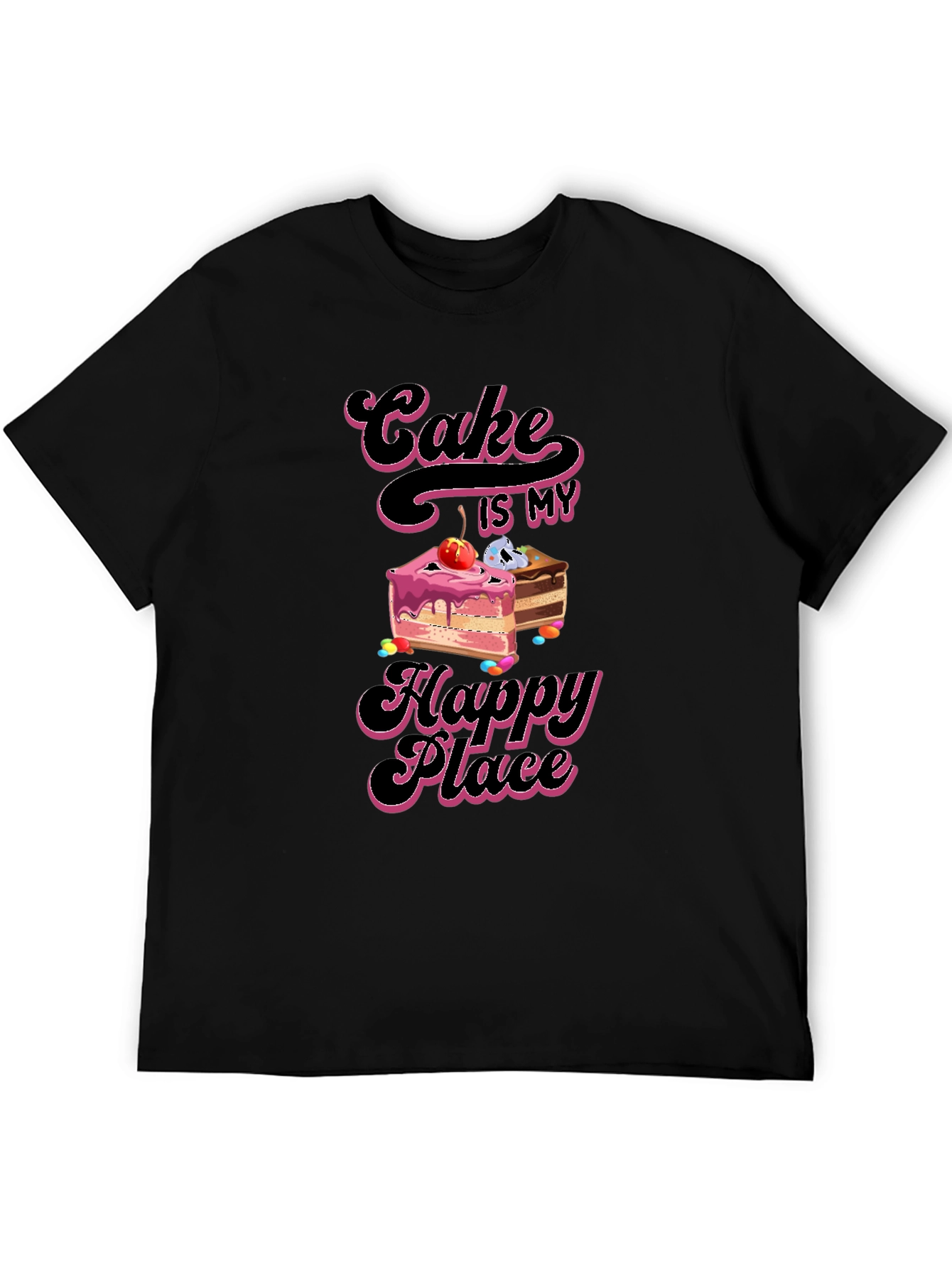 Cake is My Happy Place T-Shirt Sweet Treat Apparel