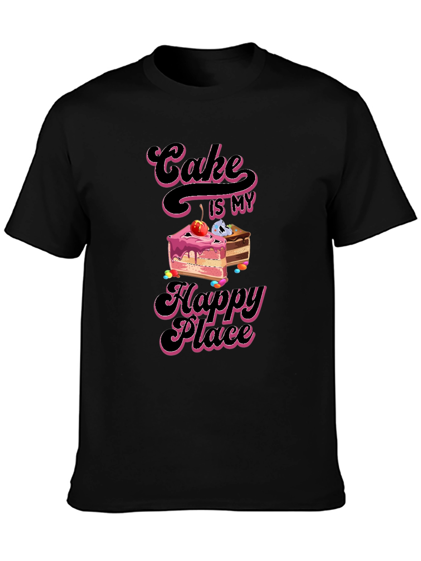 Cake is My Happy Place T-Shirt Sweet Treat Apparel
