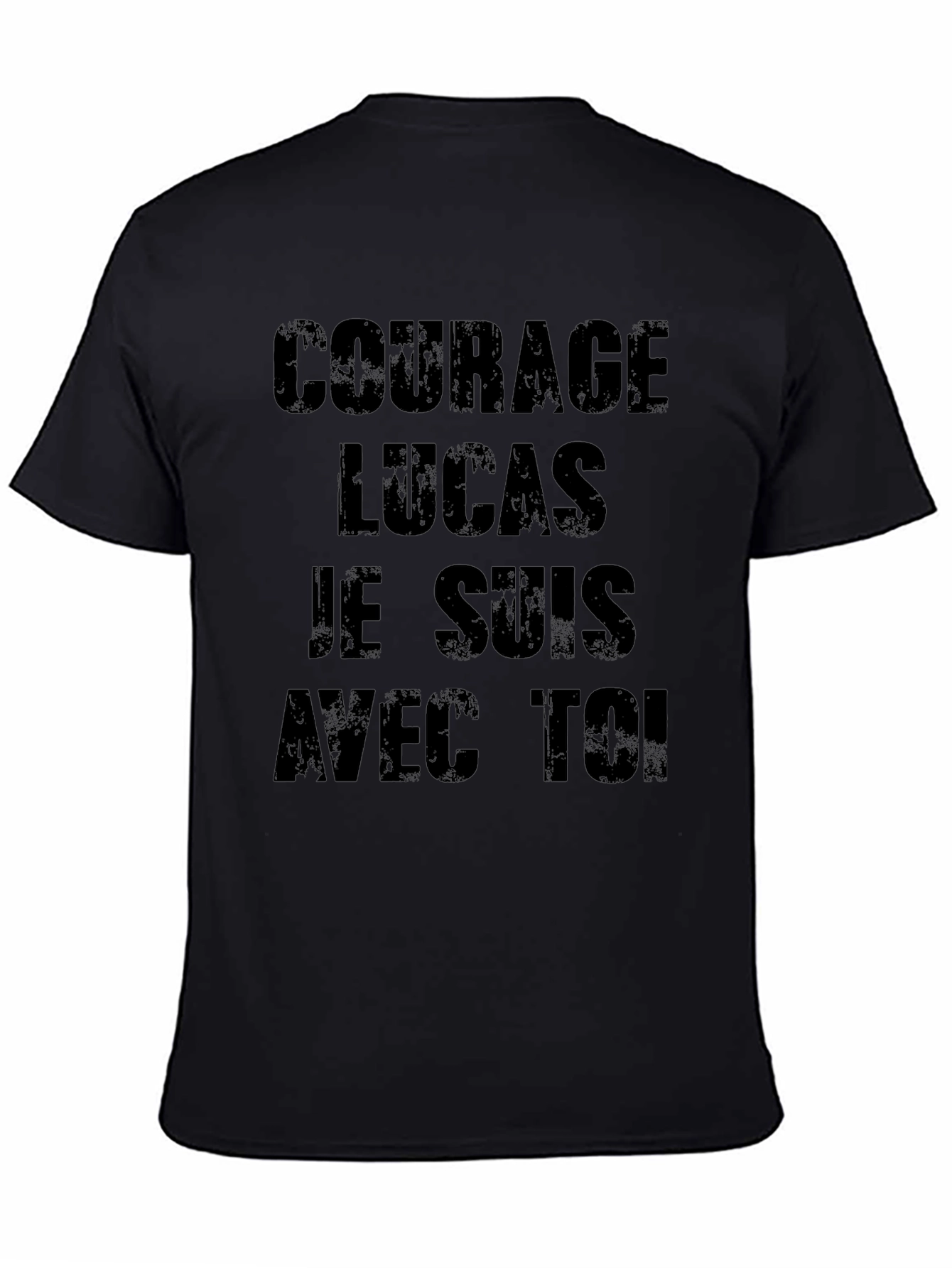 Courage Lucas Je Suis Avec Toi Black T-Shirt
