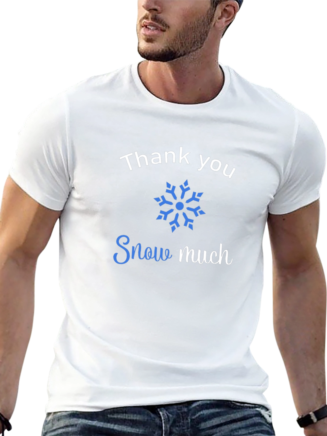 Thank You Snow Much Graphic Tee