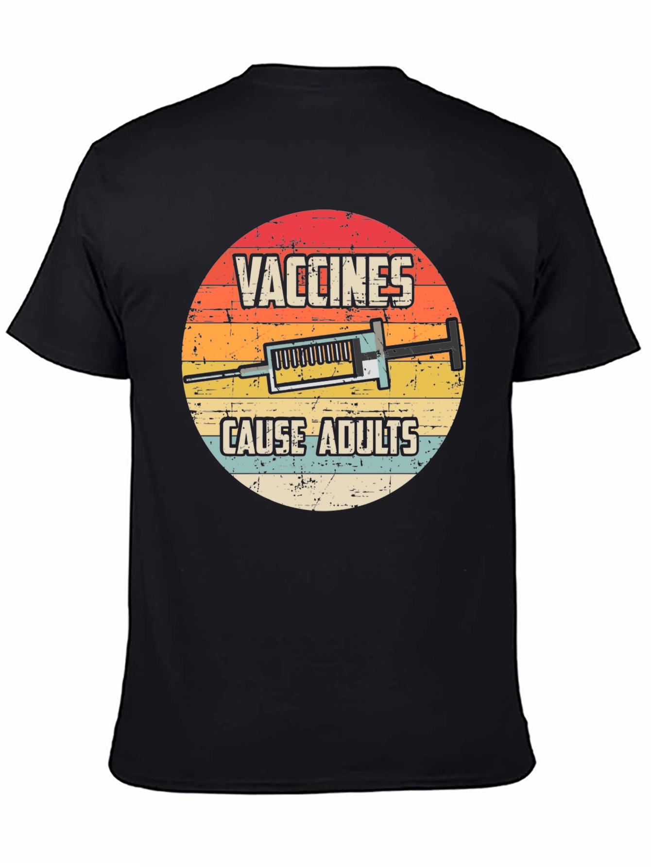 Vaccines Cause Adults Funny T-Shirt