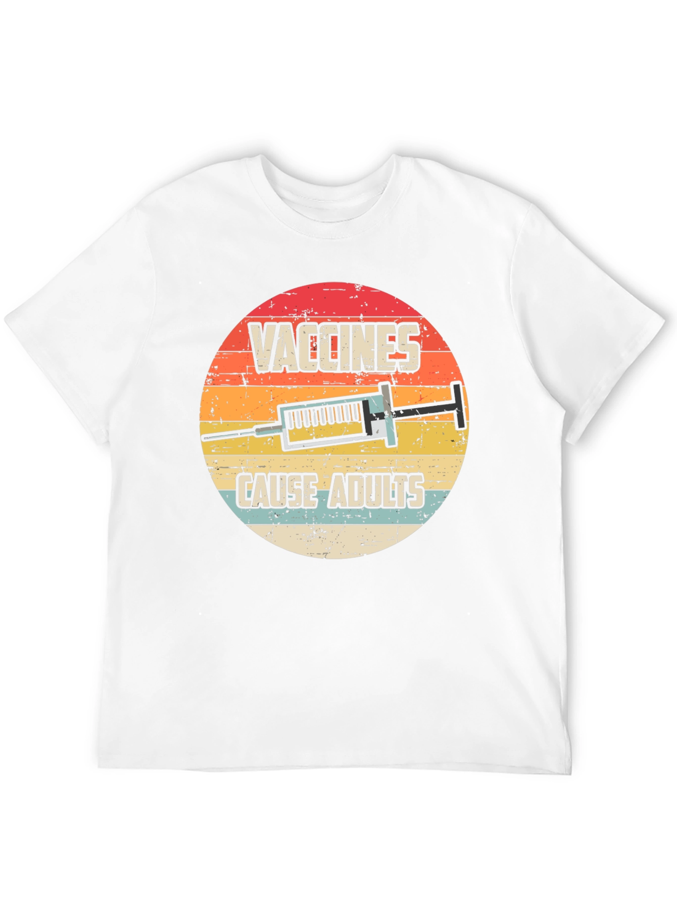 Vaccines Cause Adults Funny T-Shirt