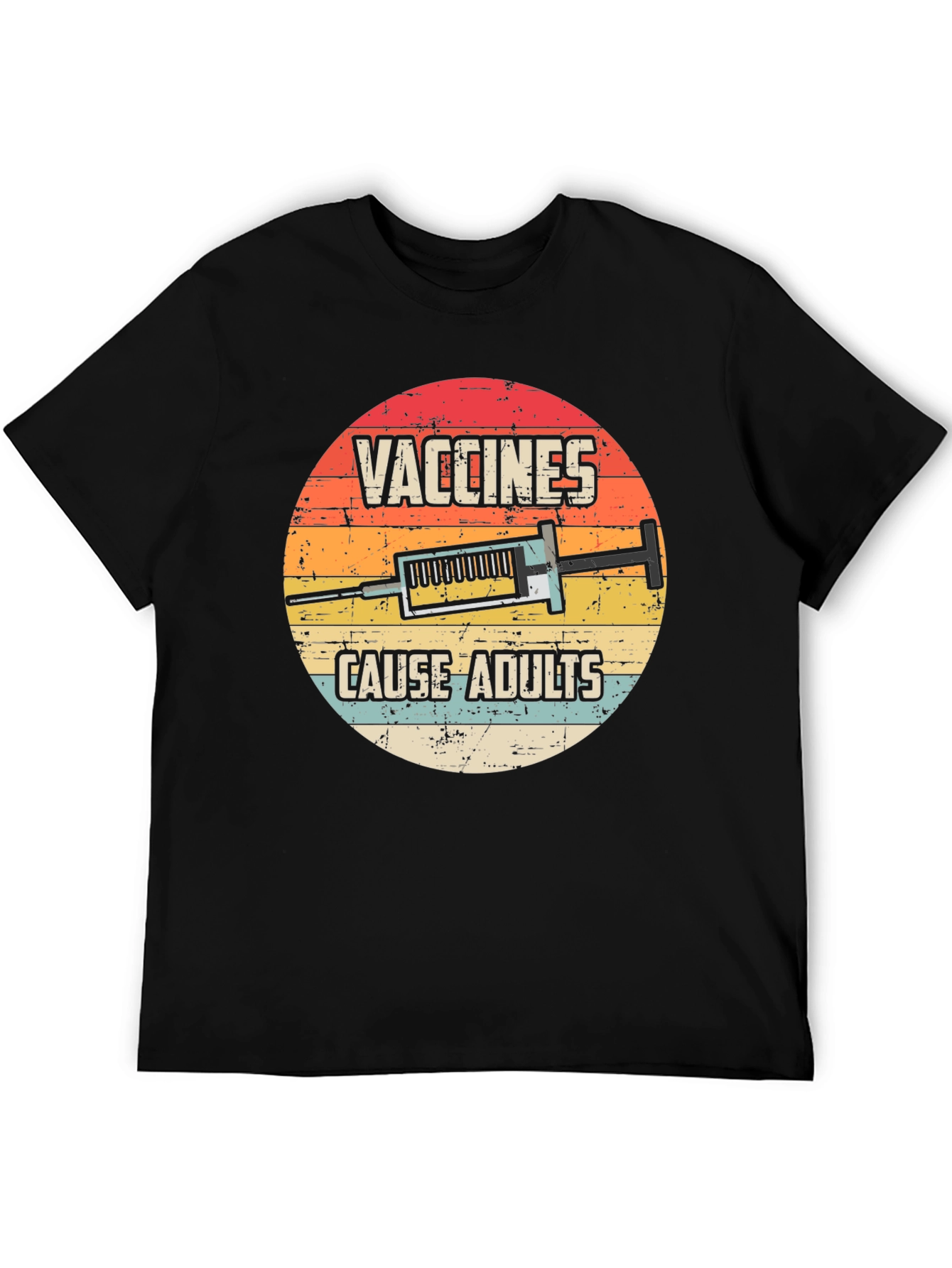 Vaccines Cause Adults Funny T-Shirt