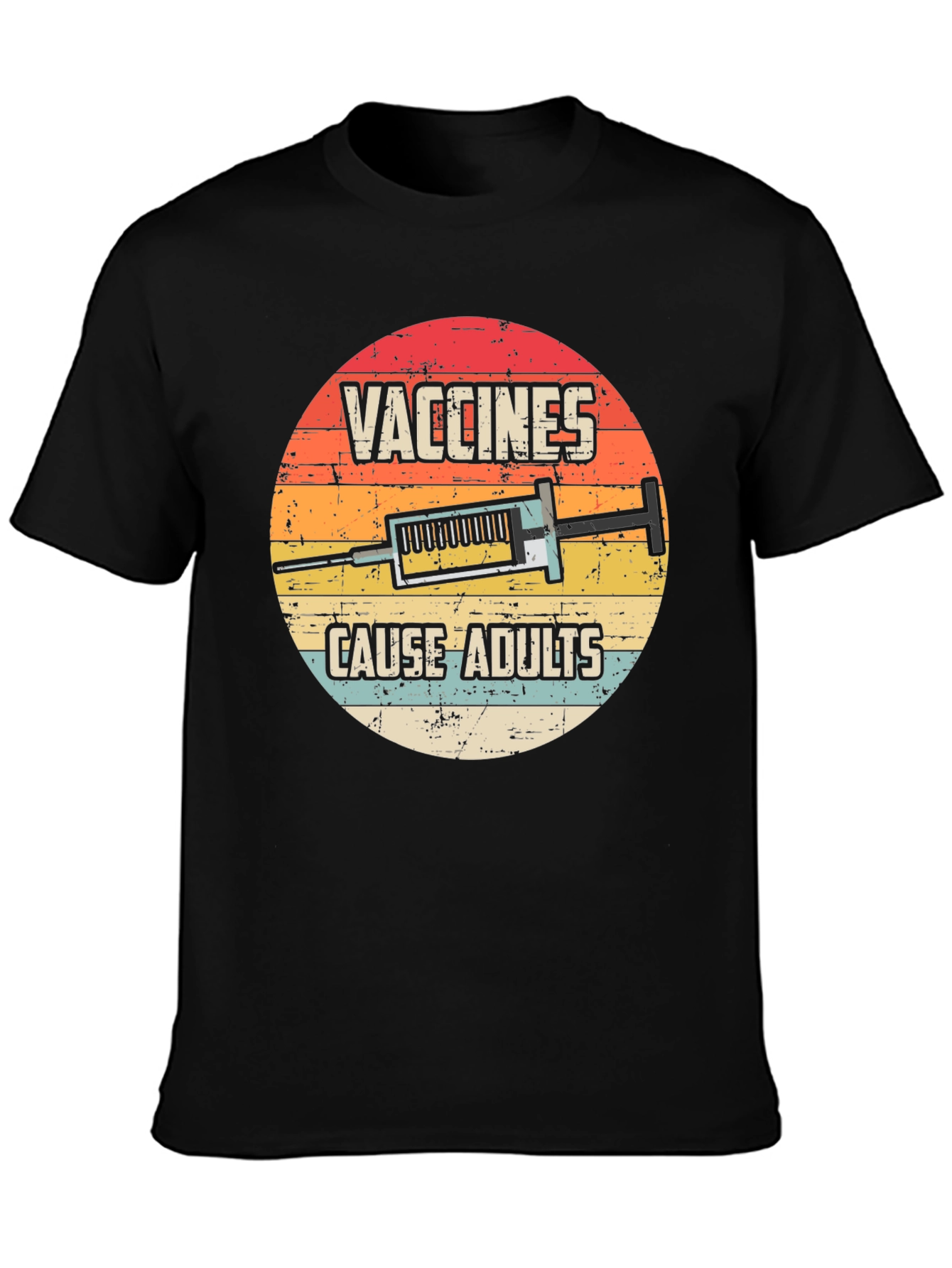 Vaccines Cause Adults Funny T-Shirt