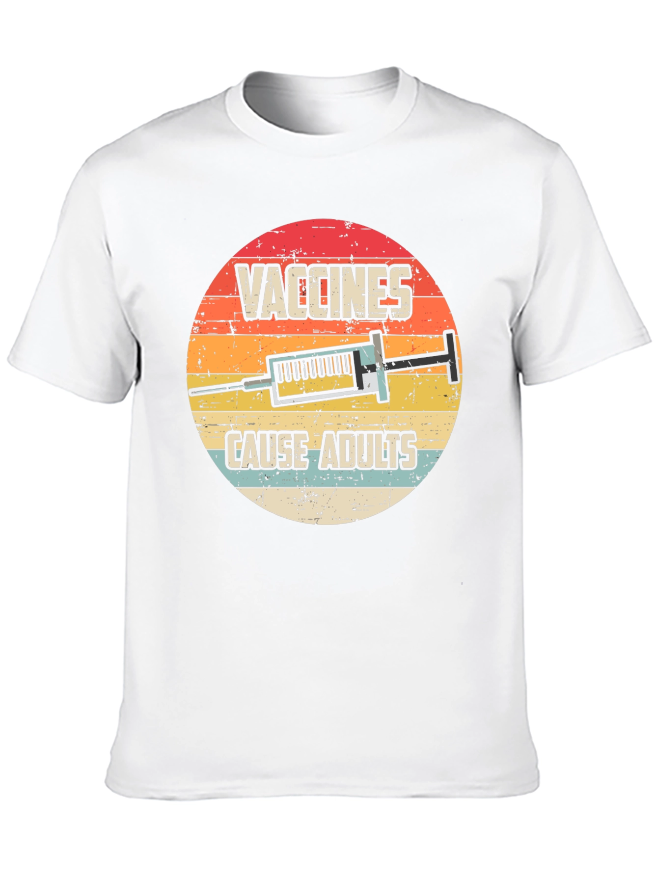 Vaccines Cause Adults Funny T-Shirt